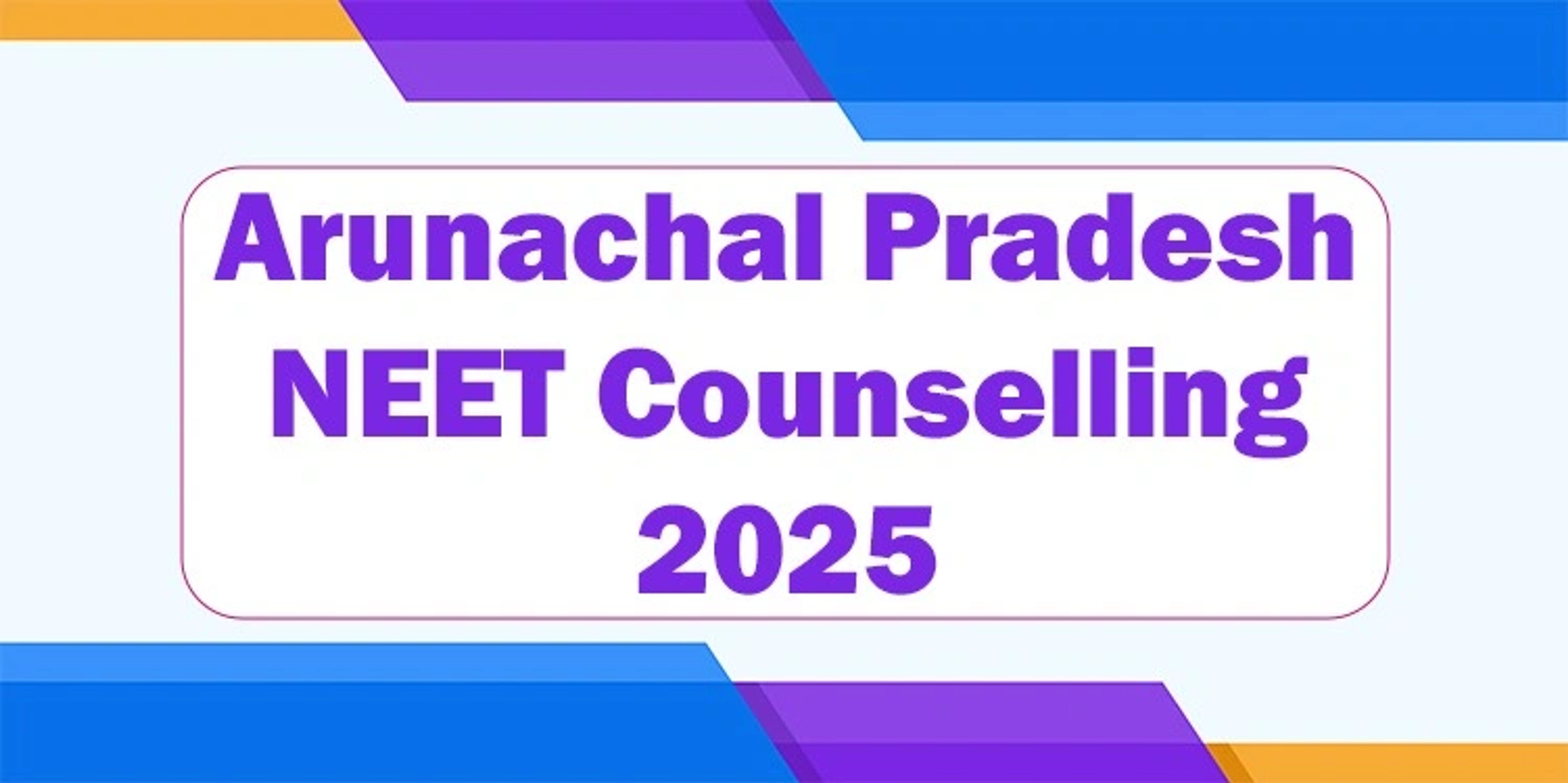 Arunachal Pradesh NEET UG Counselling