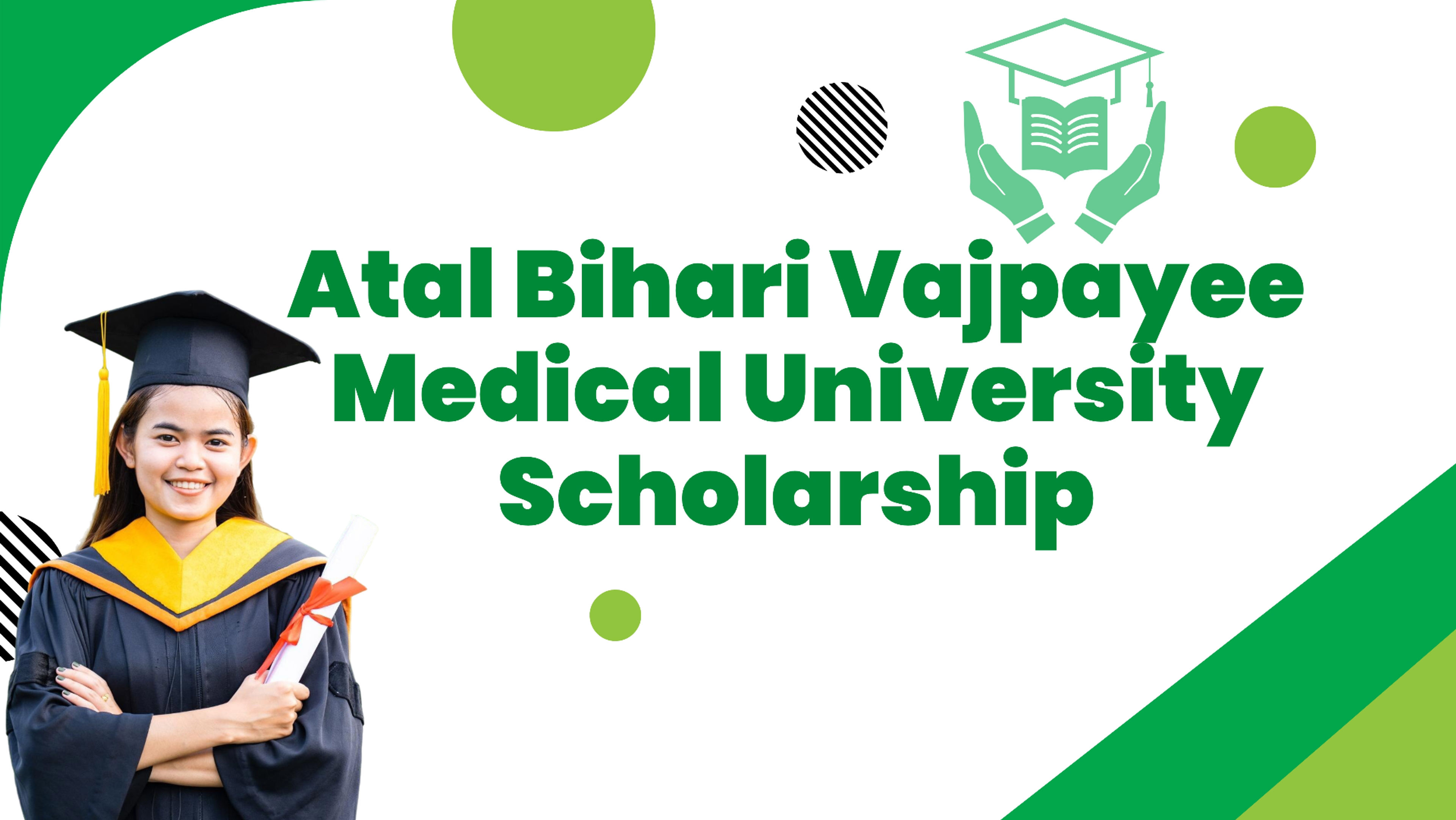 Atal Bihari Vajpayee Medical University Scholarship
