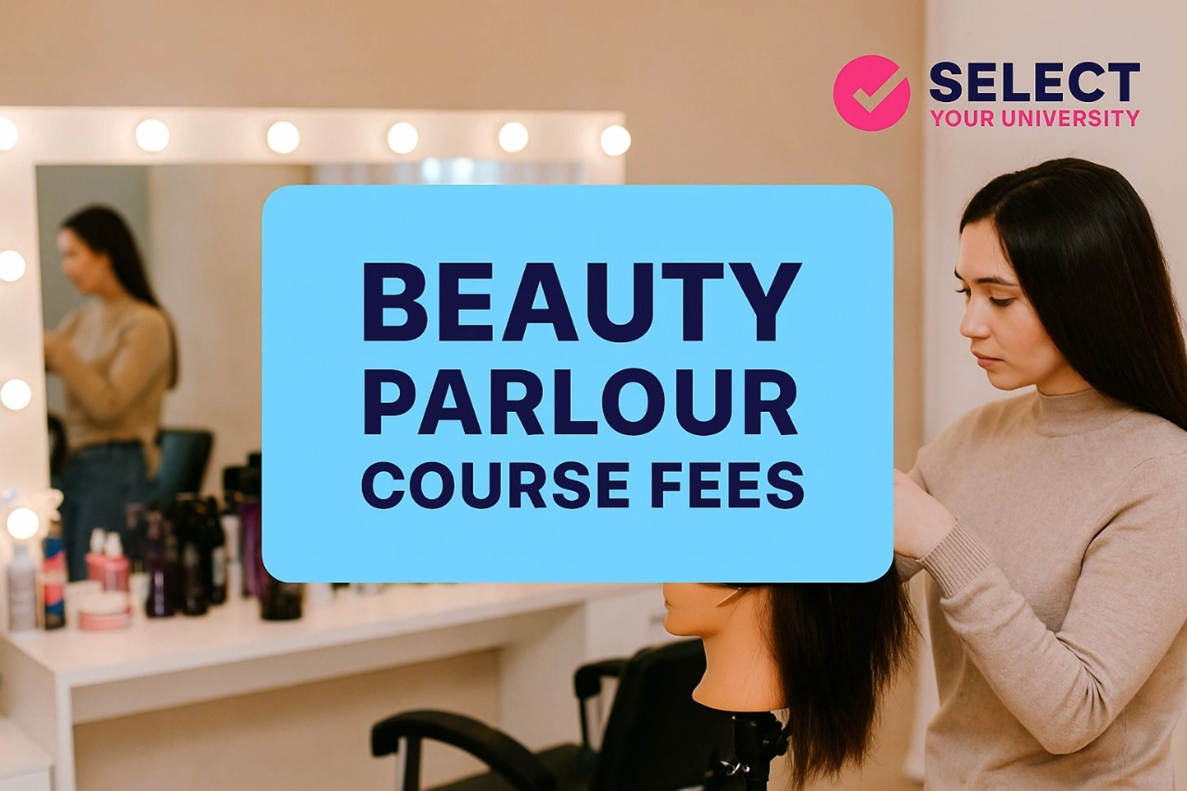 Beauty Parlour Courses Fees