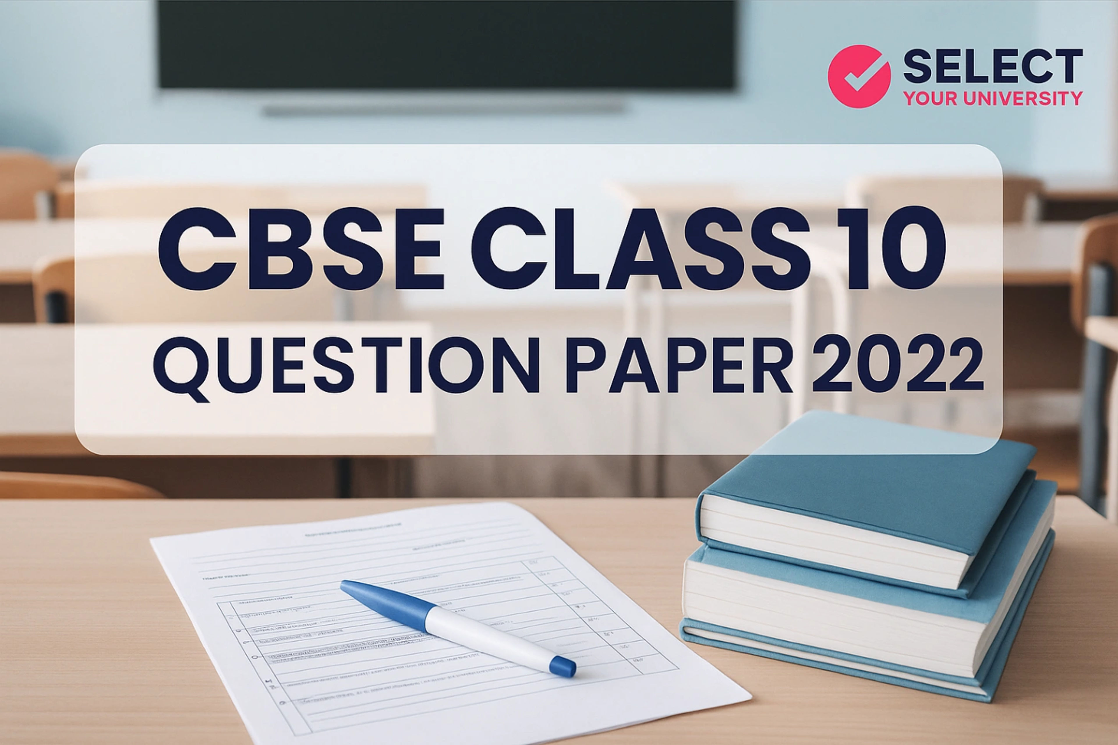 CBSE Class 10 Question Paper 2022