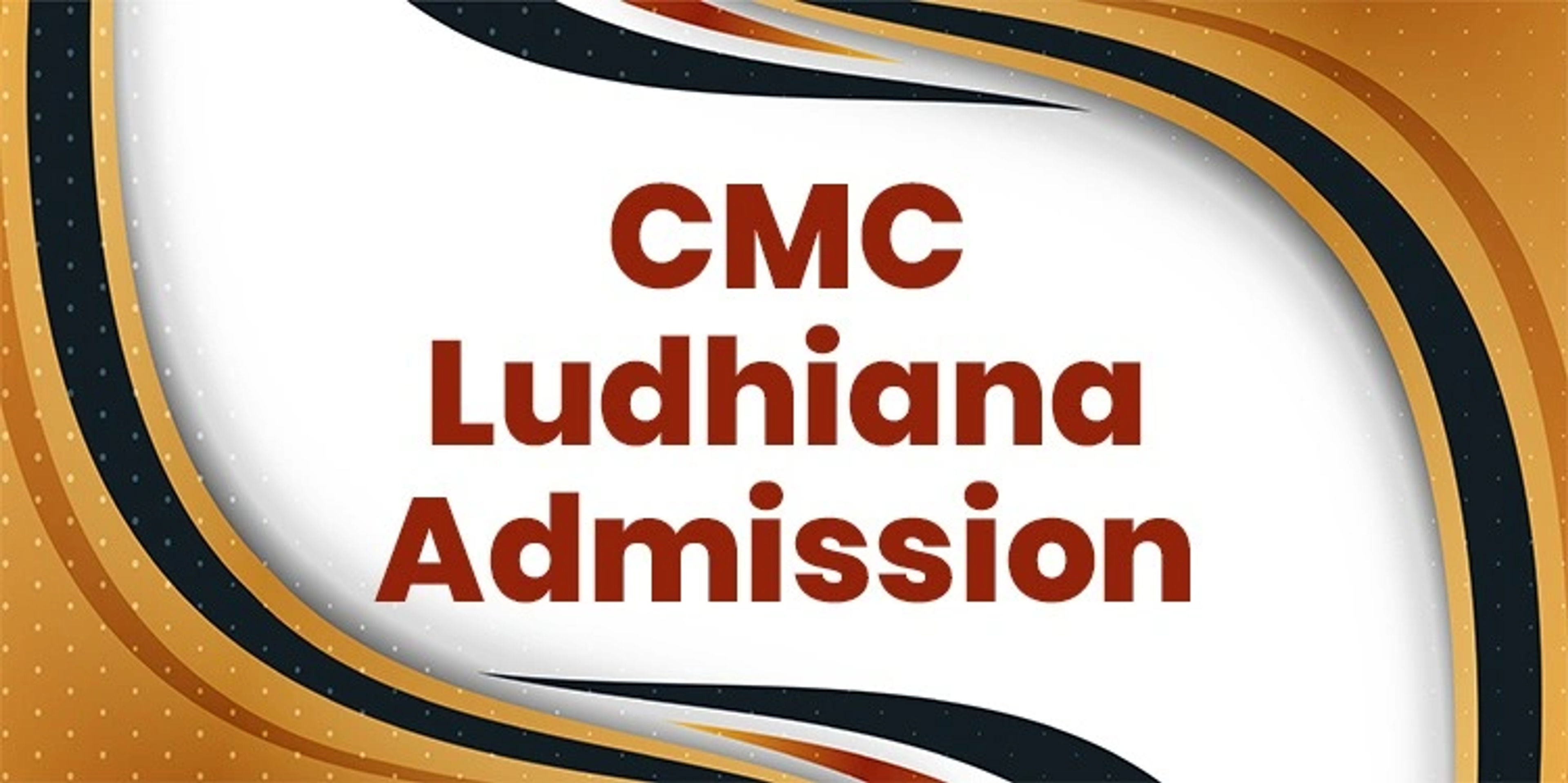 CMC Ludhiana Admission