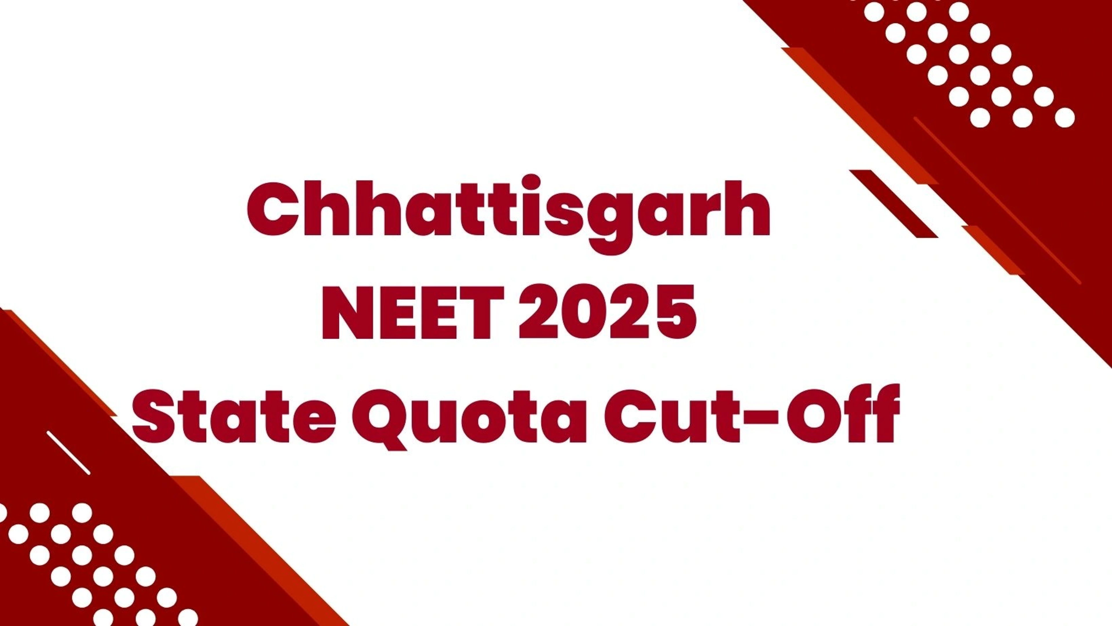 Chhattisgarh NEET 2025 State Quota Cut-Off