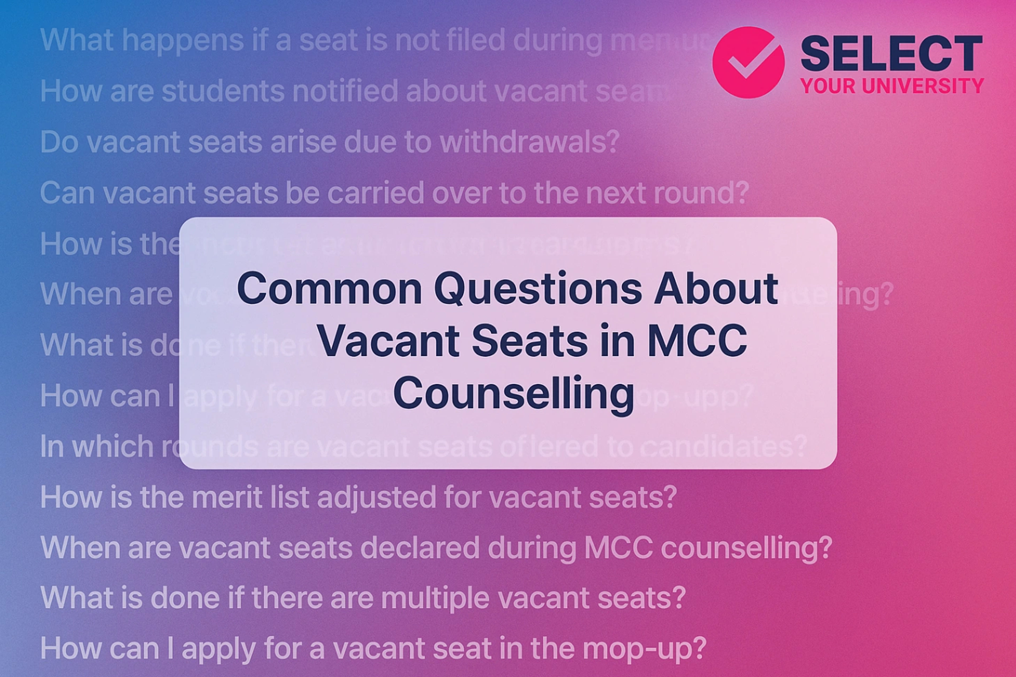 Common Questions About Vacant Seats in MCC Counselling