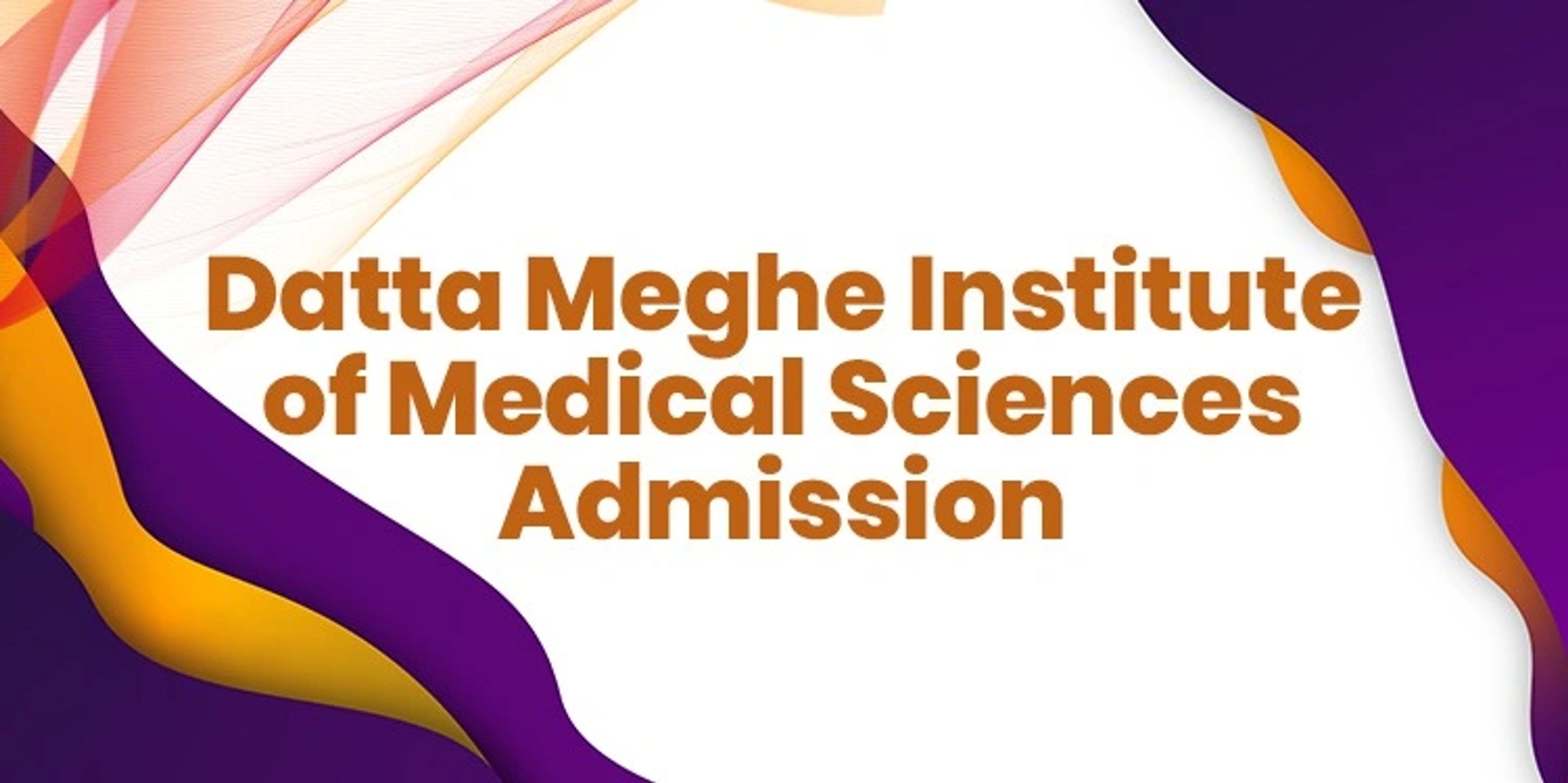 Datta Meghe Institute of Medical Sciences Admission