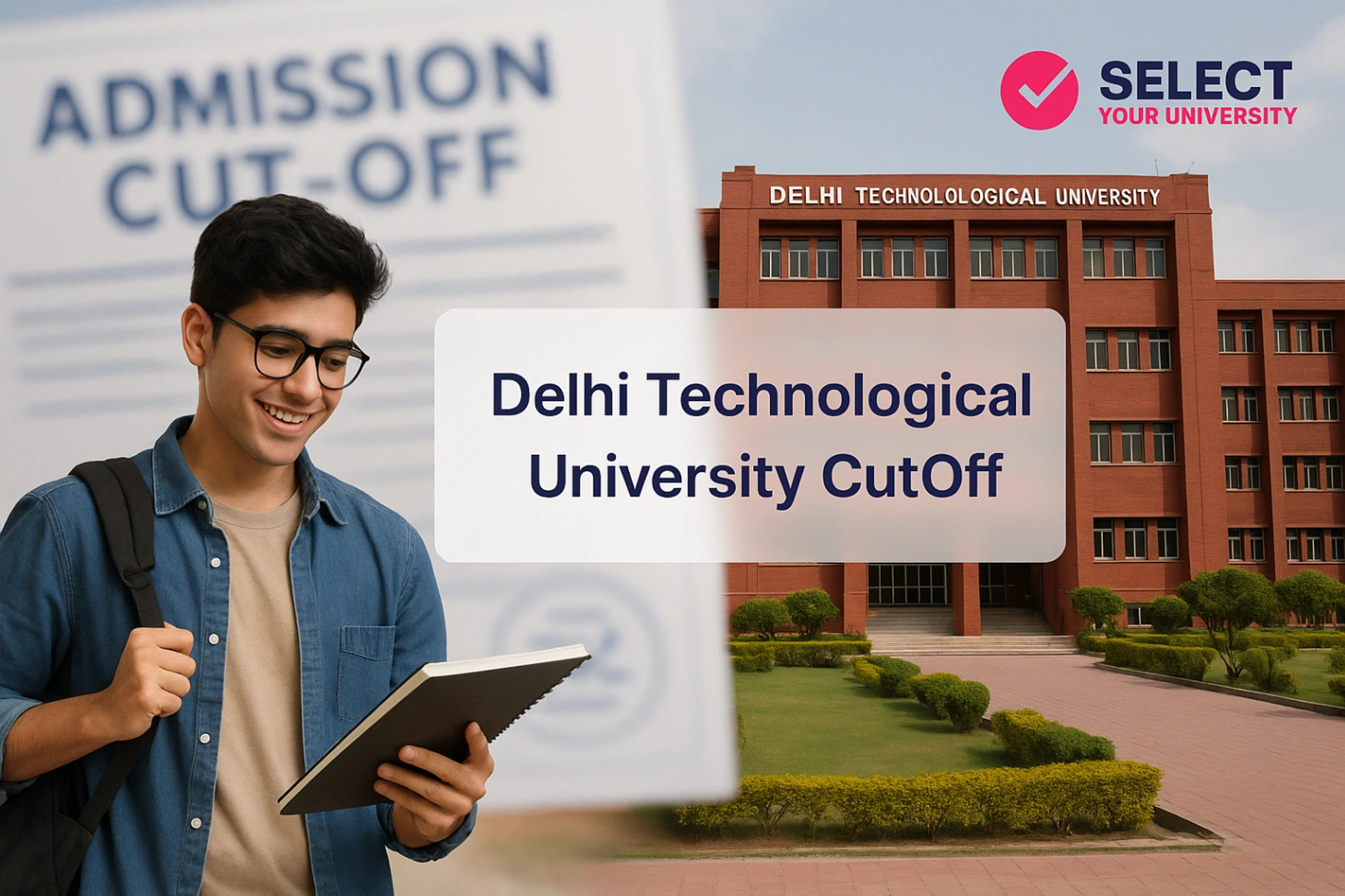 Delhi Technological University Cut Off 2025