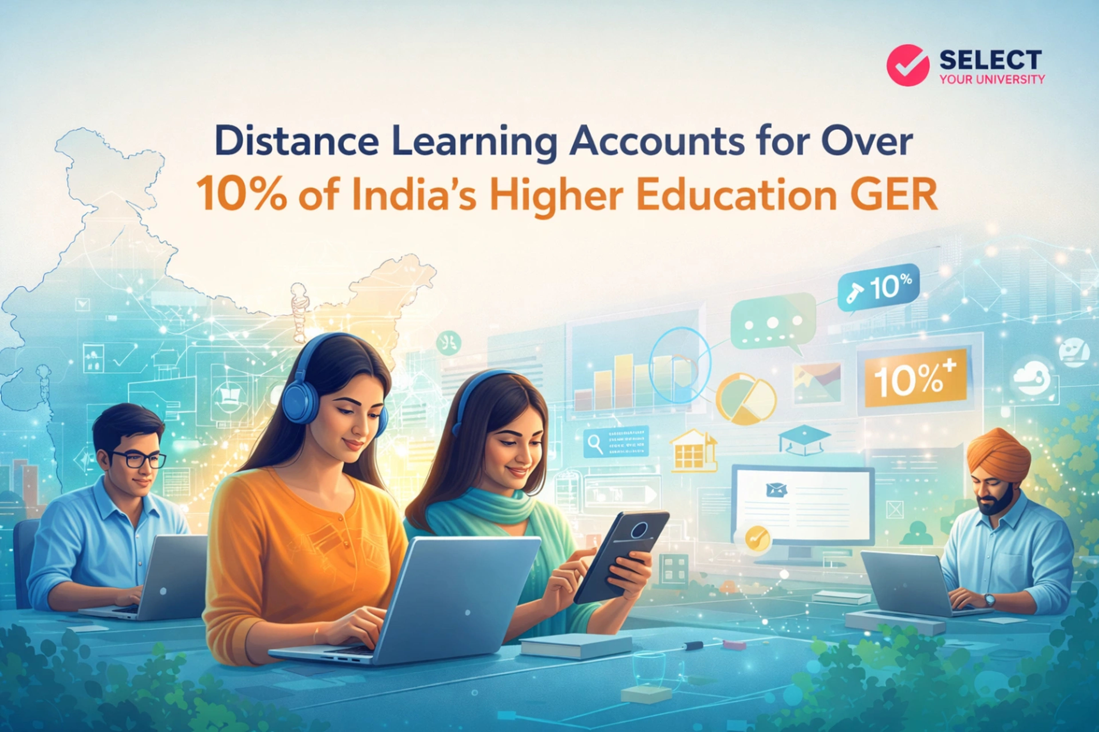 Distance Learning Accounts for Over 10% of India’s Higher Education GER