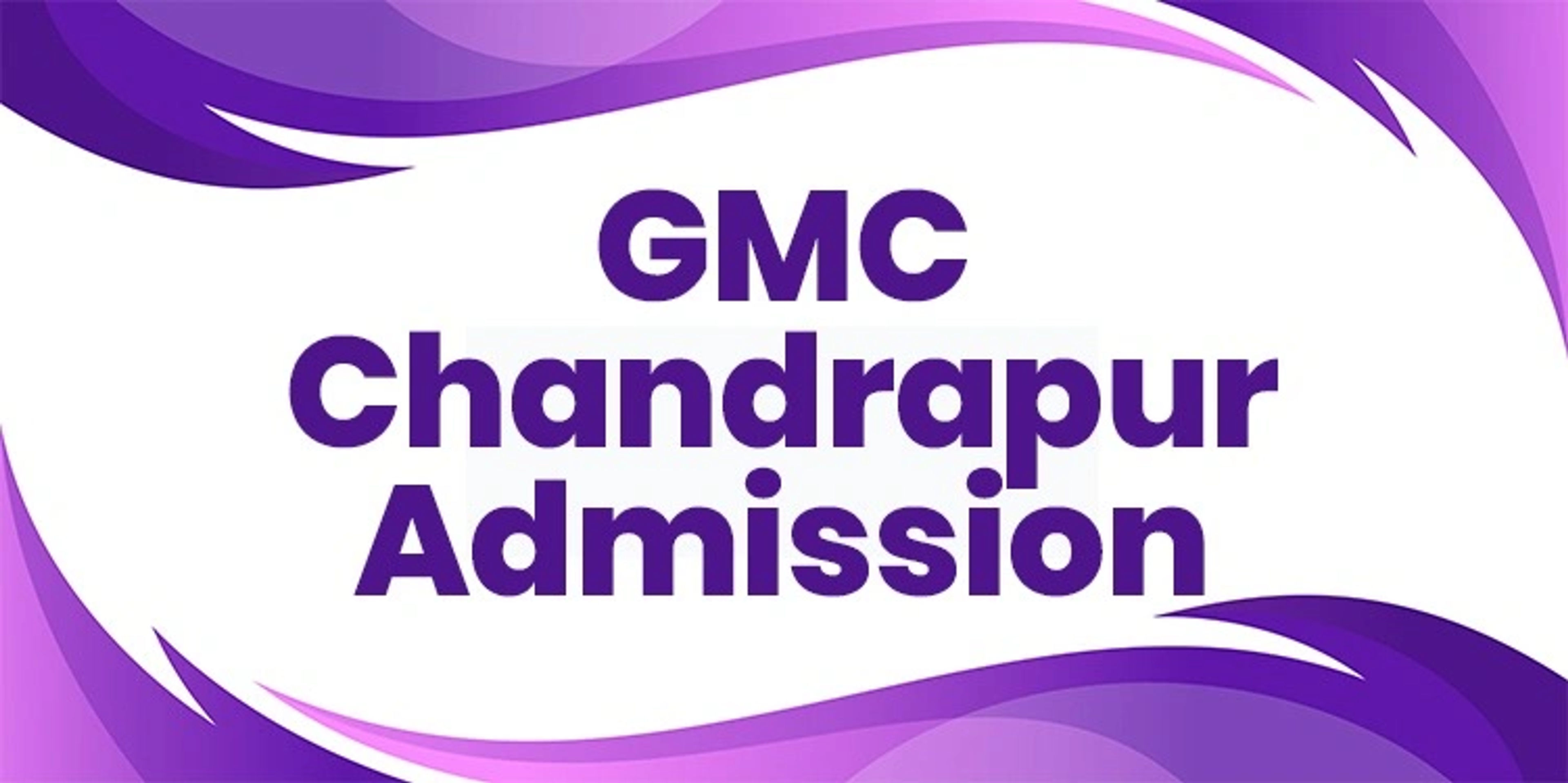 GMC Chandrapur Admission