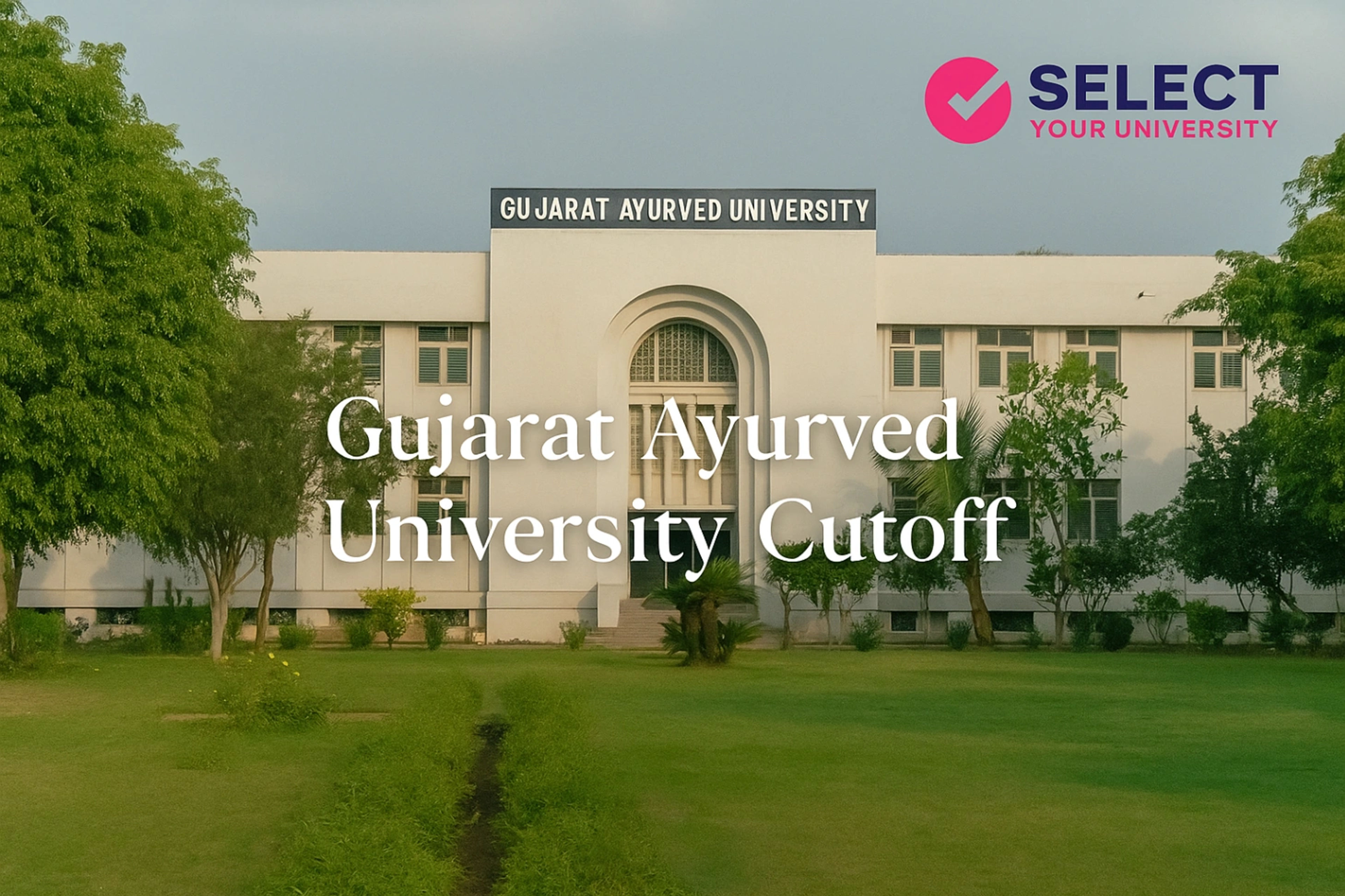 Gujarat Ayurved University Cutoff 