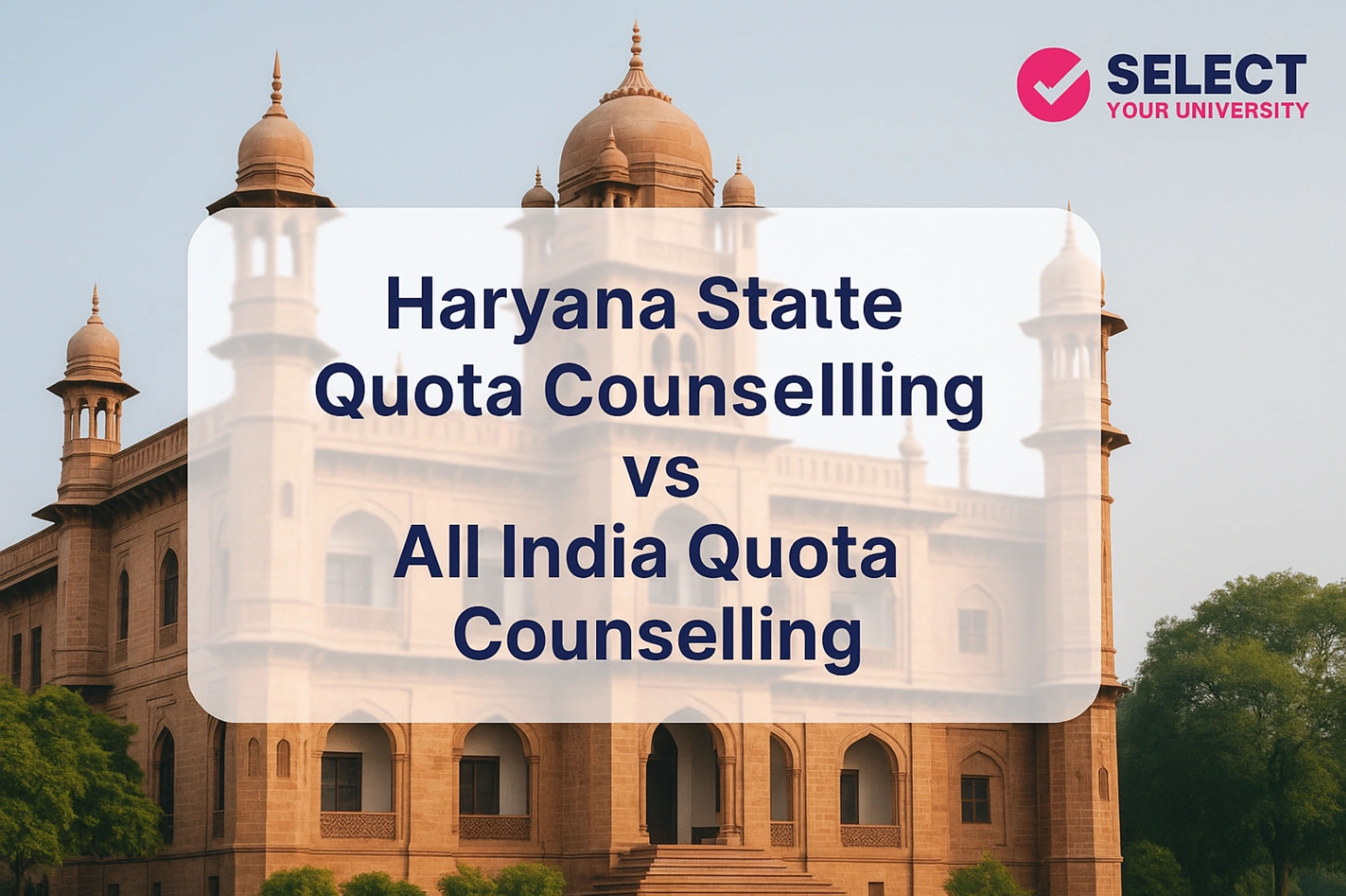 Haryana State Quota Counselling vs All India Quota Counselling