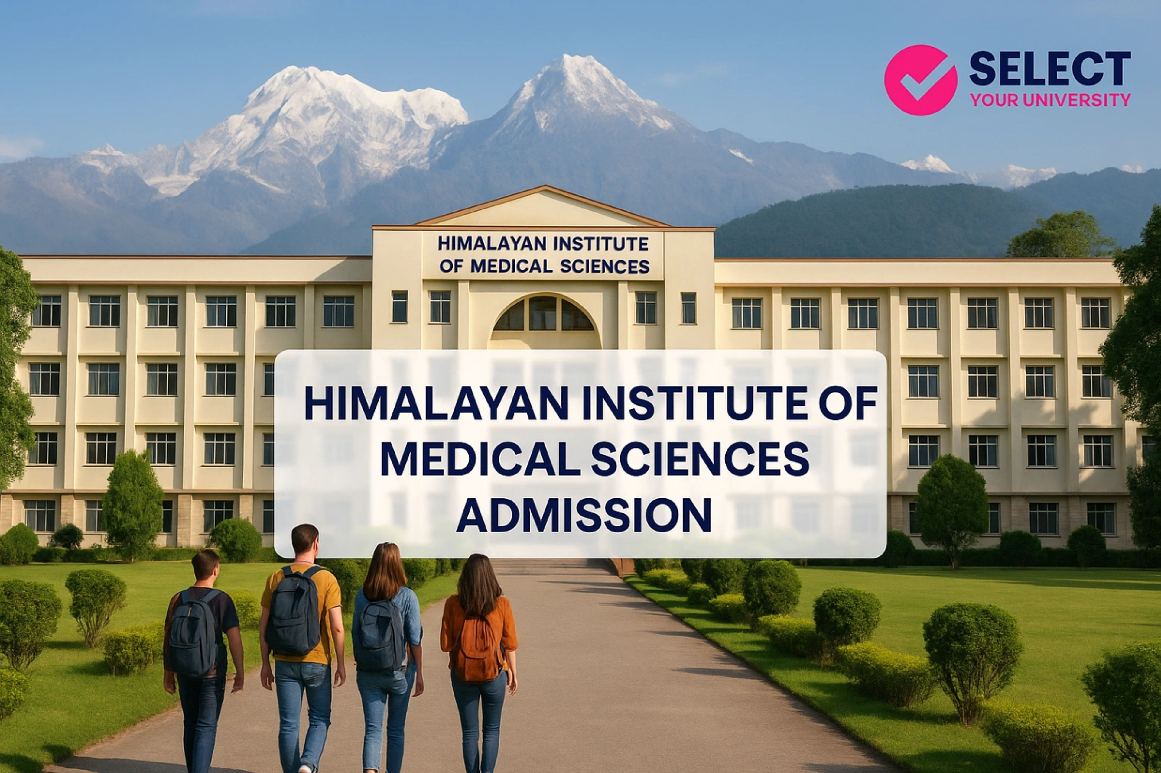 Himalayan Institute of Medical Sciences Admission