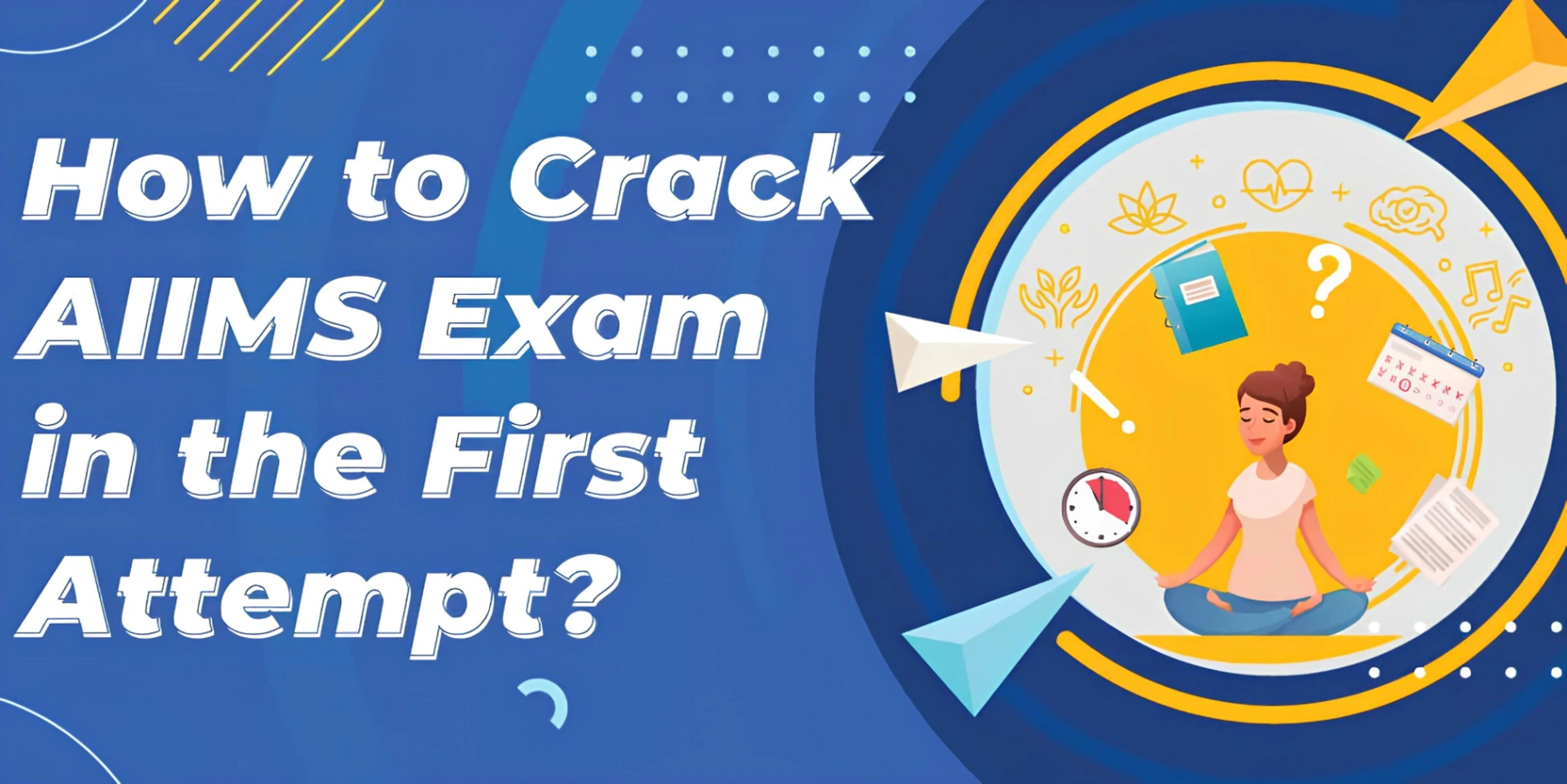 How To Crack AIIMS MBBS Exam in the First Attempt