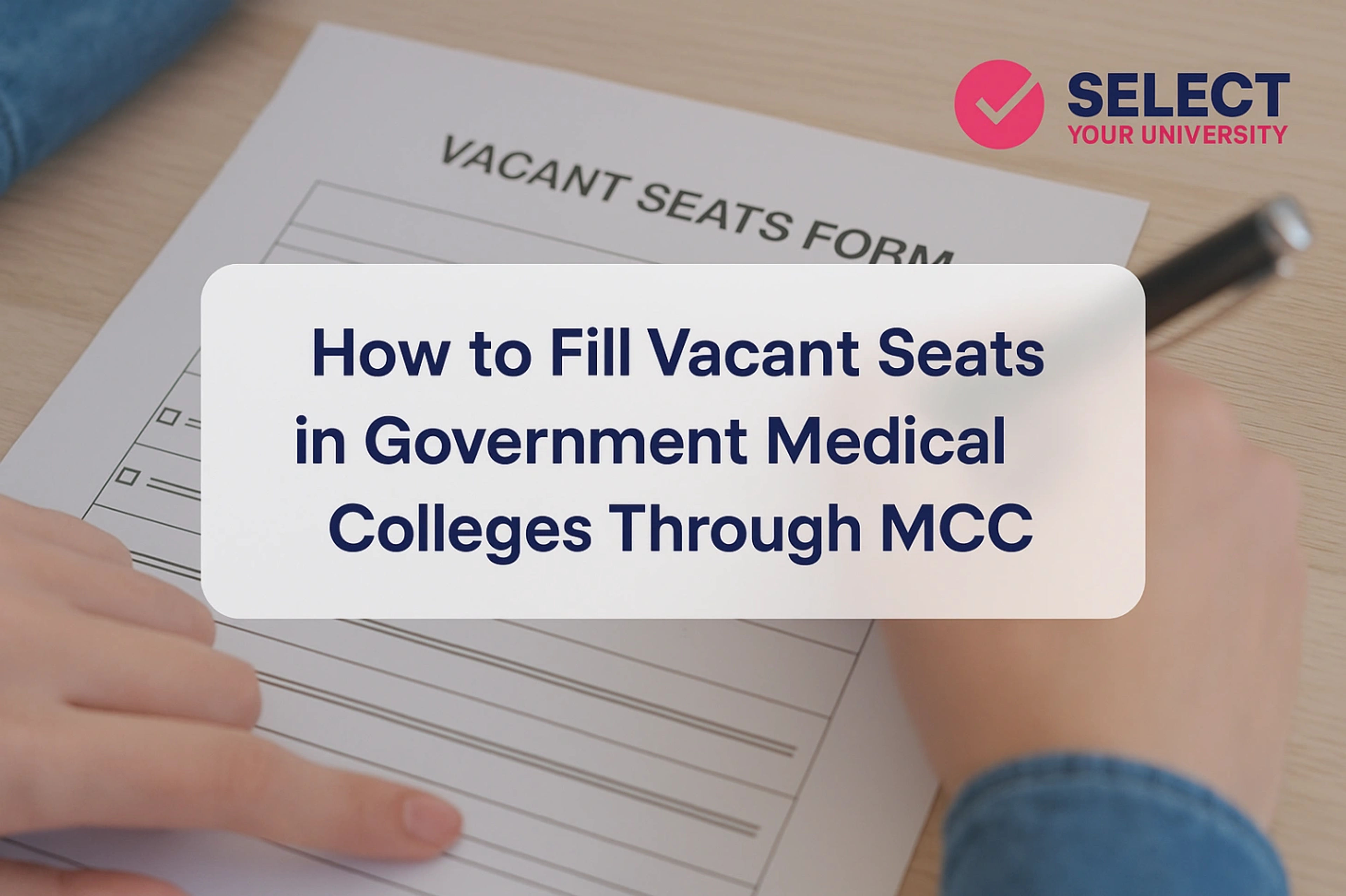 How to Fill Vacant Seats in Government Medical Colleges Through MCC