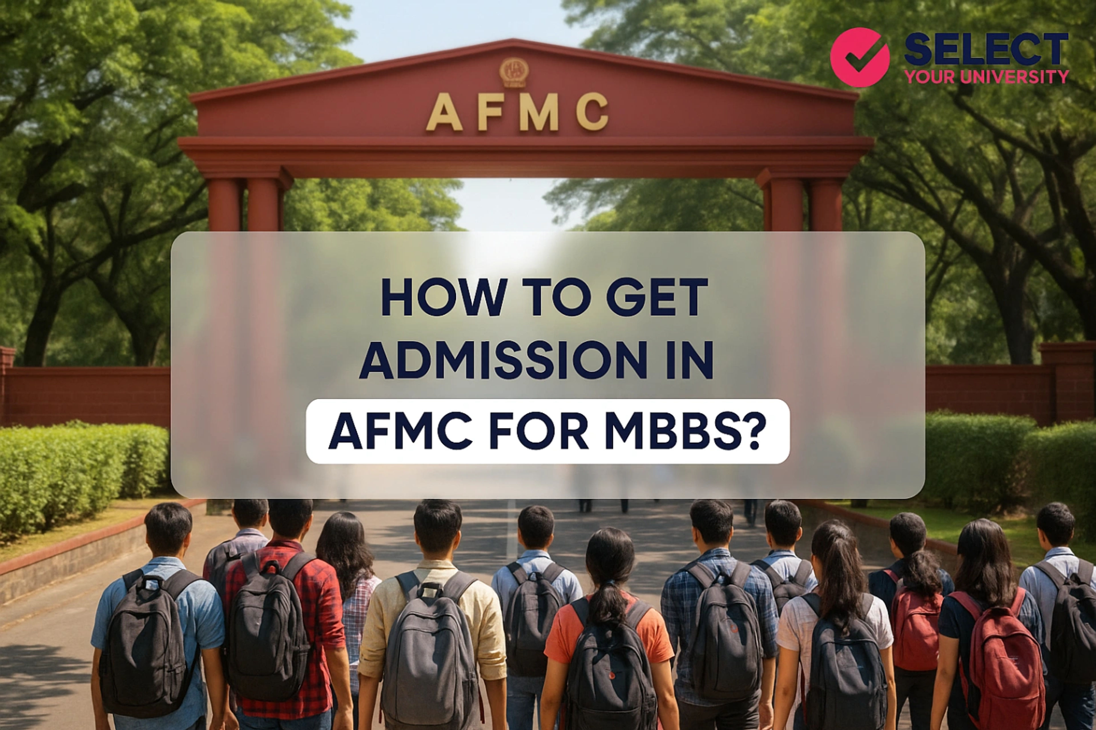 How to Get Admission in AFMC for MBBS?