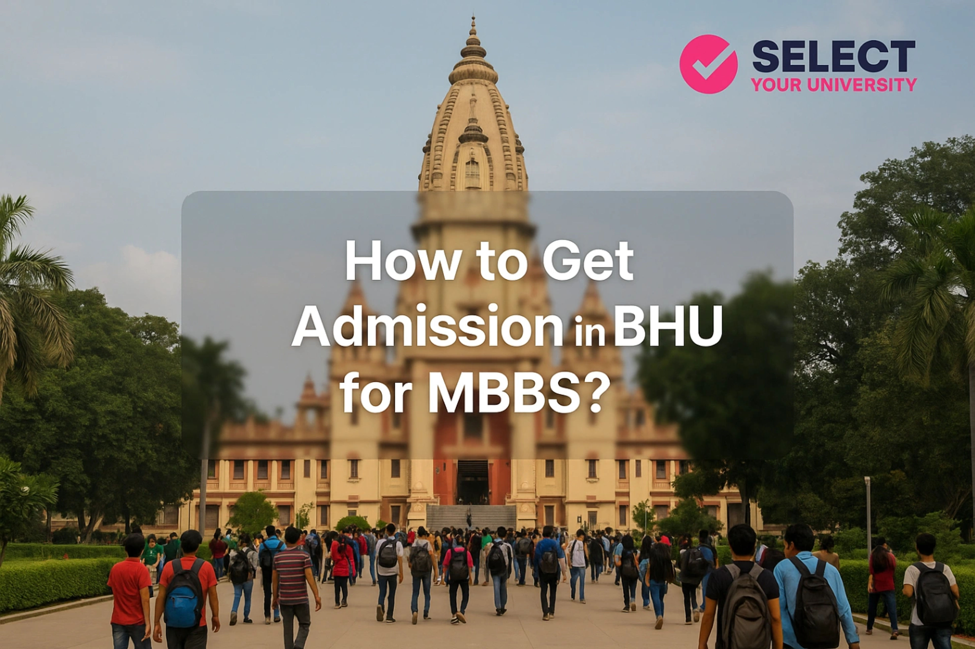 How to Get Admission in BHU for MBBS?
