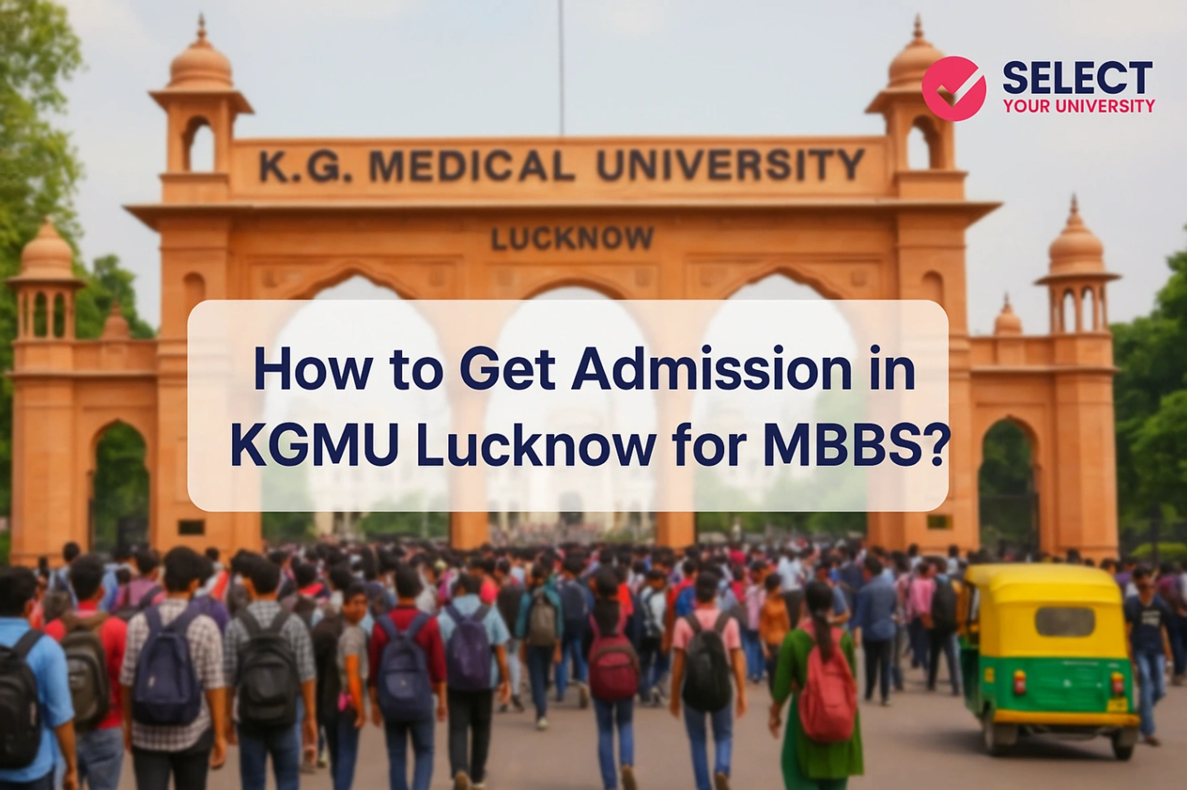 How to Get Admission in KGMU Lucknow for MBBS