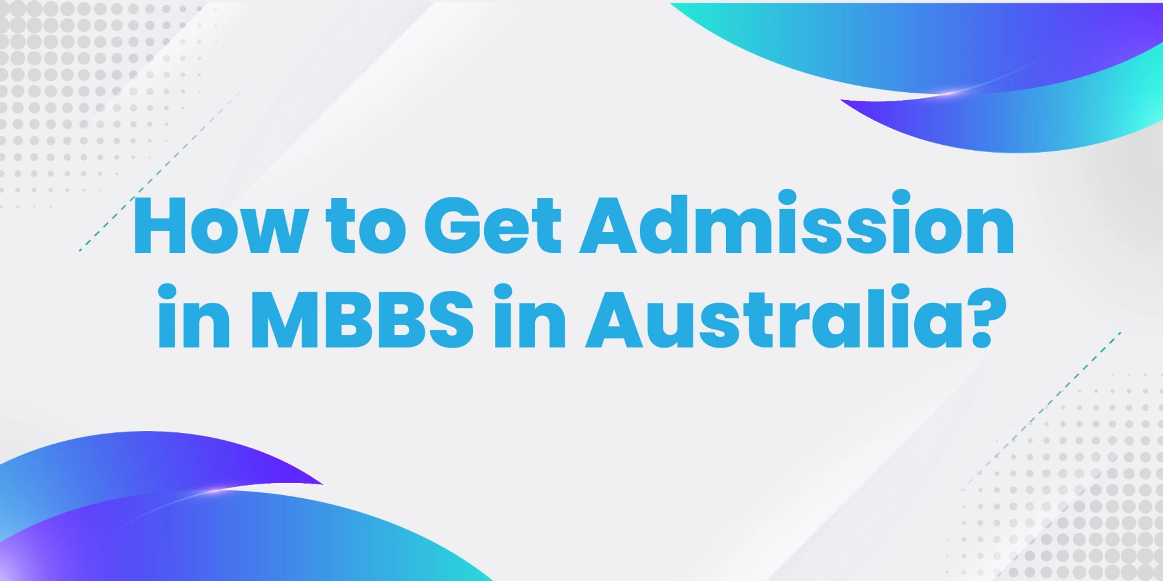 How to Get Admission in MBBS in Australia?