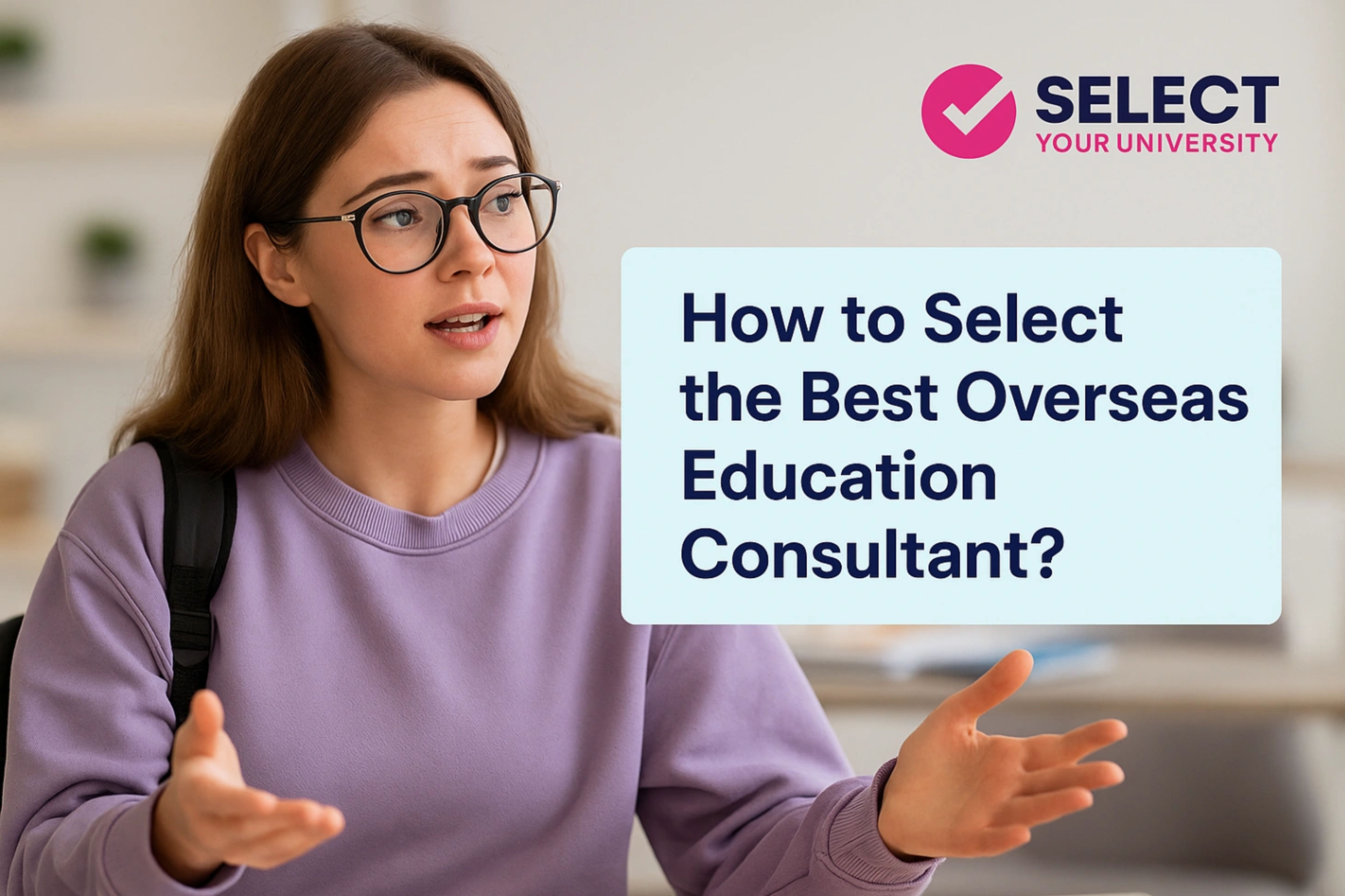 How to Select the Best Overseas Education Consultant?