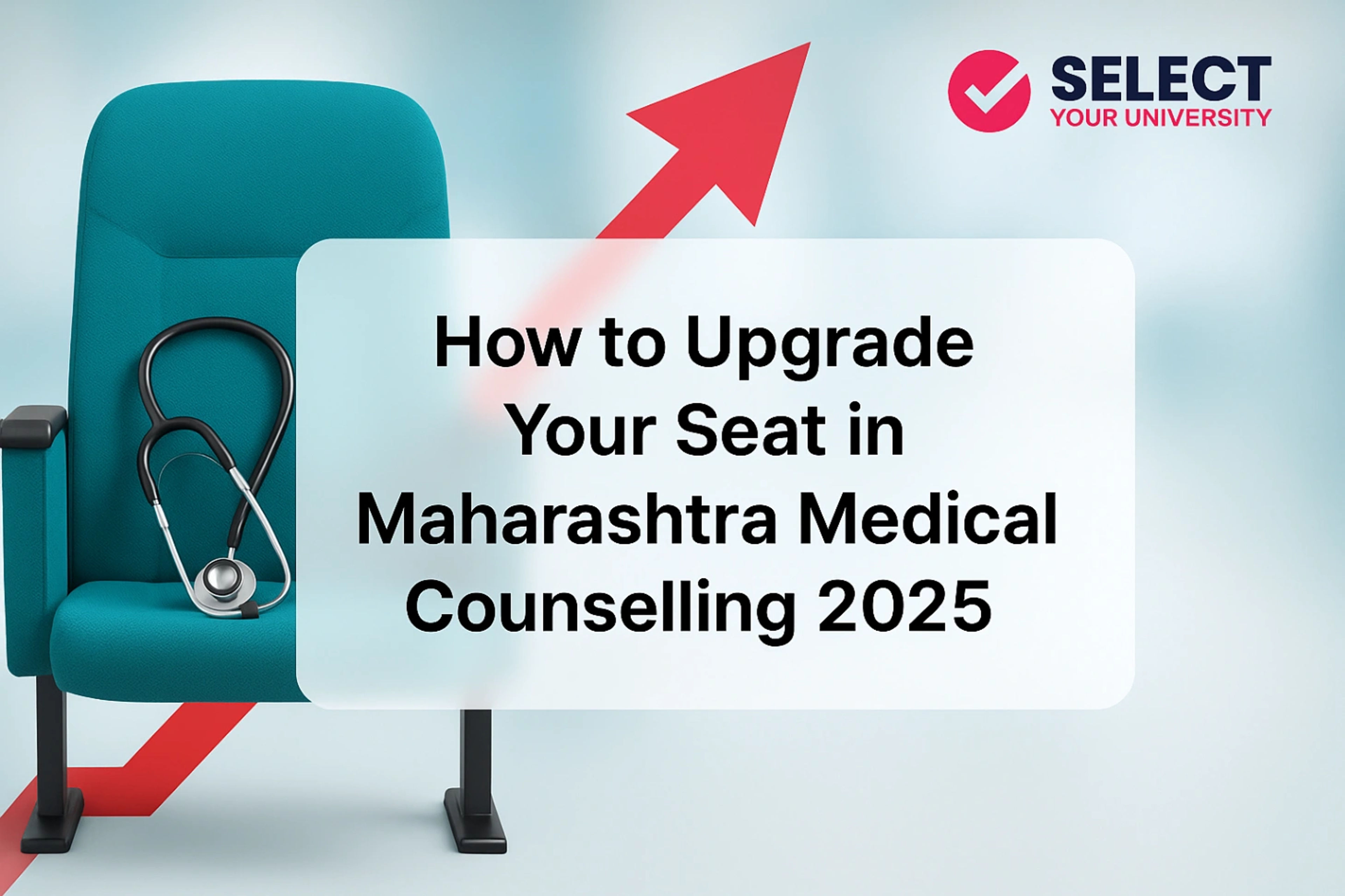 How to Upgrade Your Seat in Maharashtra Medical Counselling