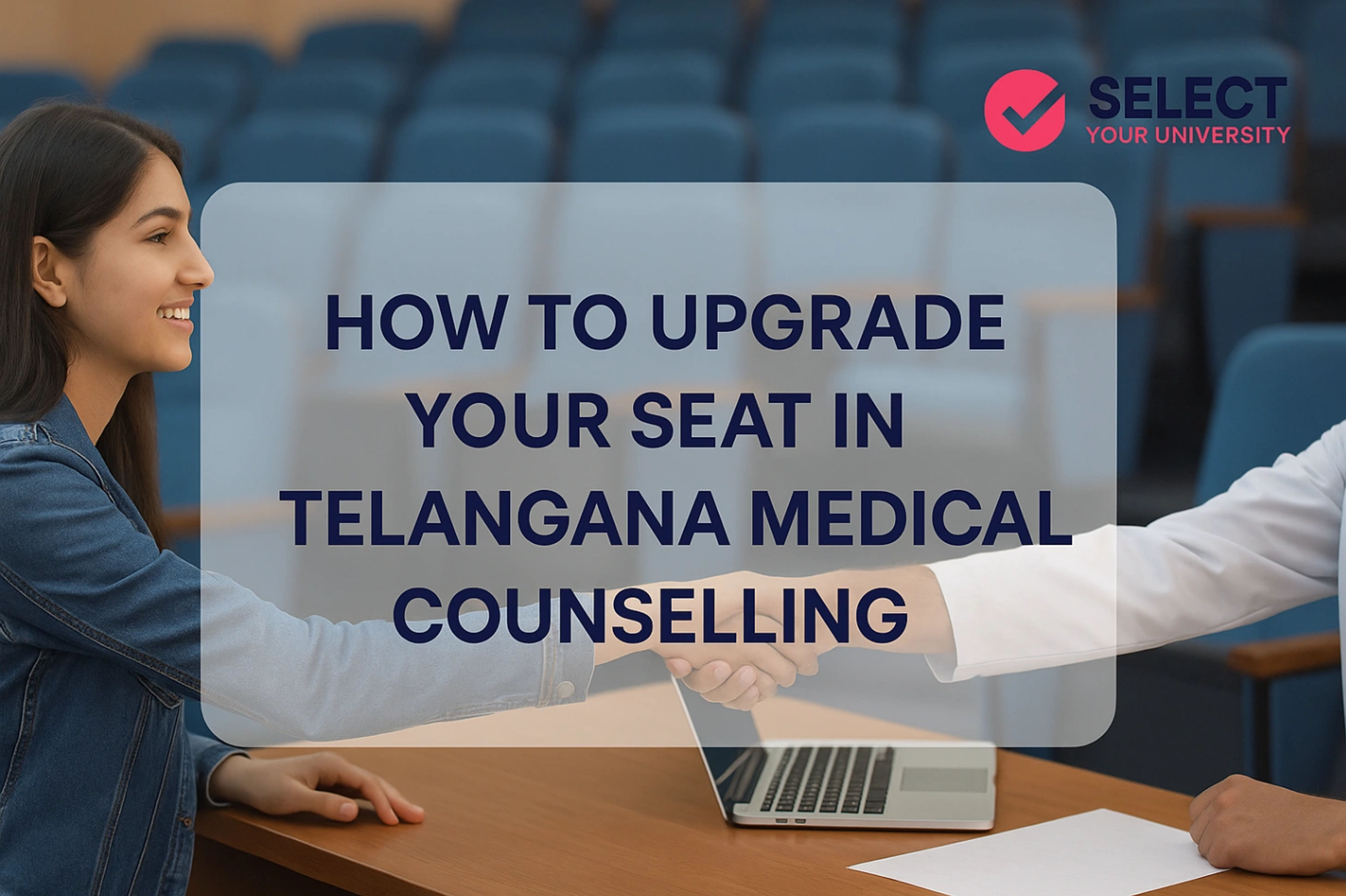 How to Upgrade Your Seat in Telangana Medical Counselling