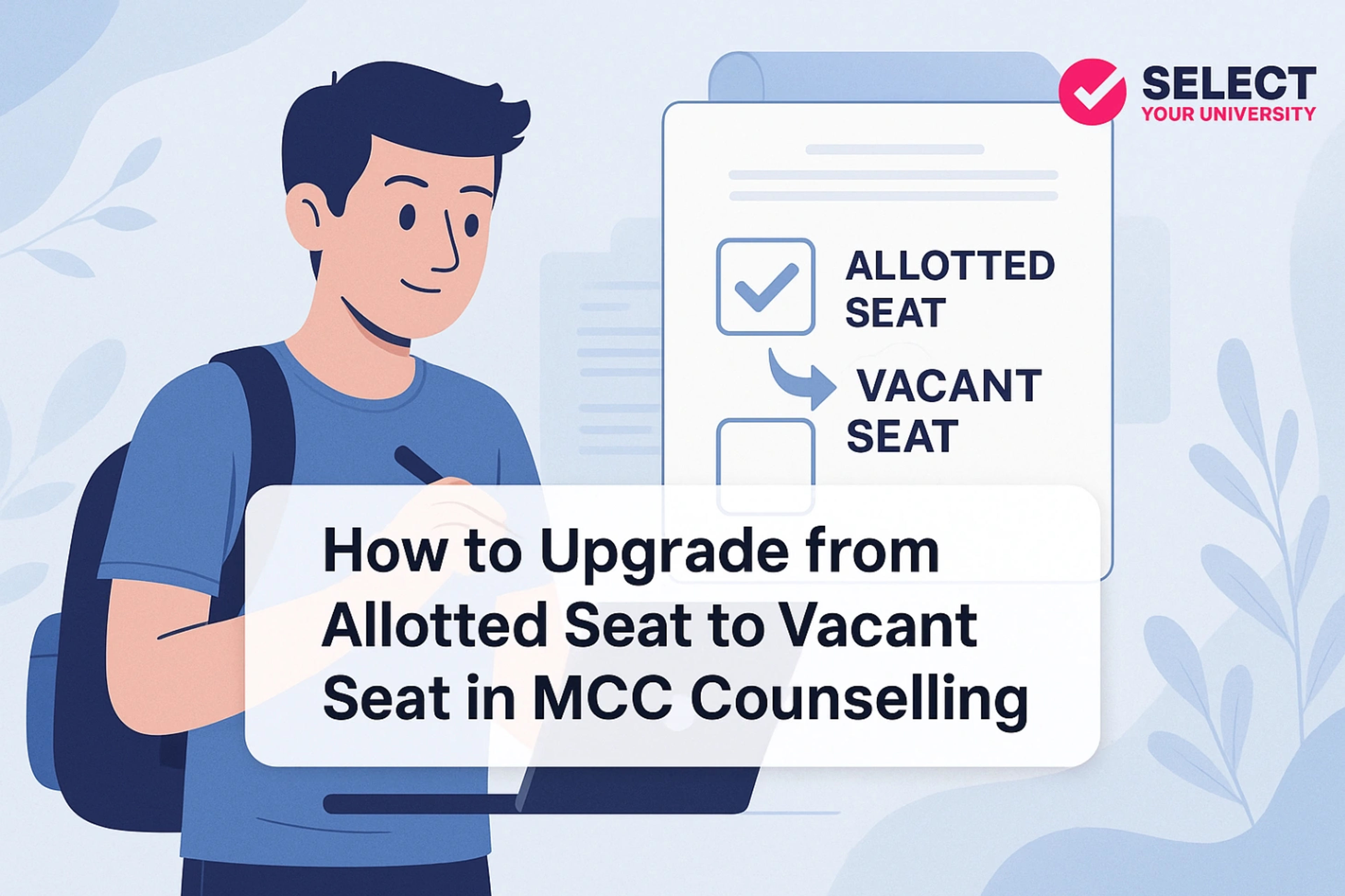 How to Upgrade from Allotted Seat to Vacant Seat in MCC Counselling