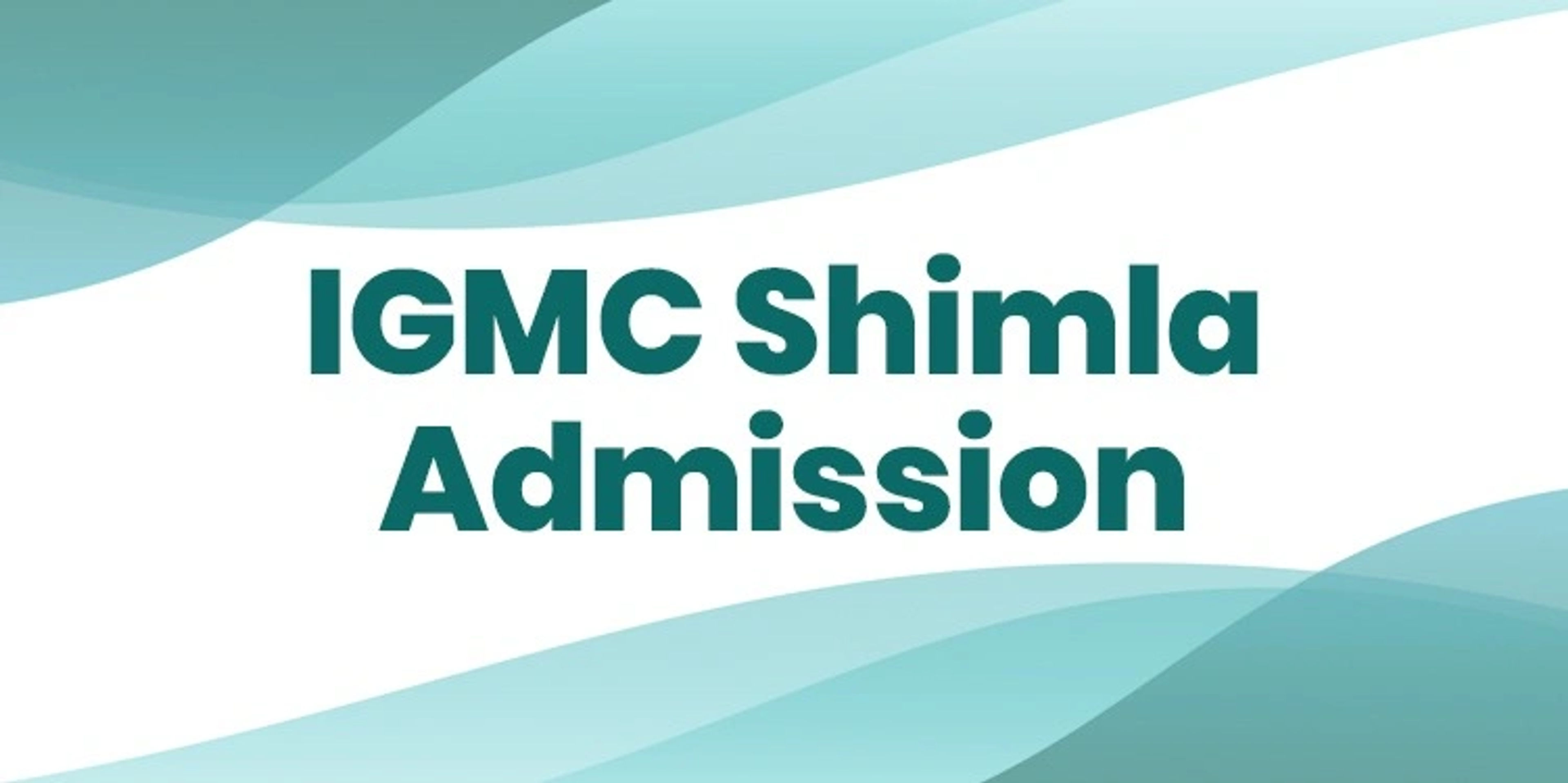 IGMC Shimla Admission