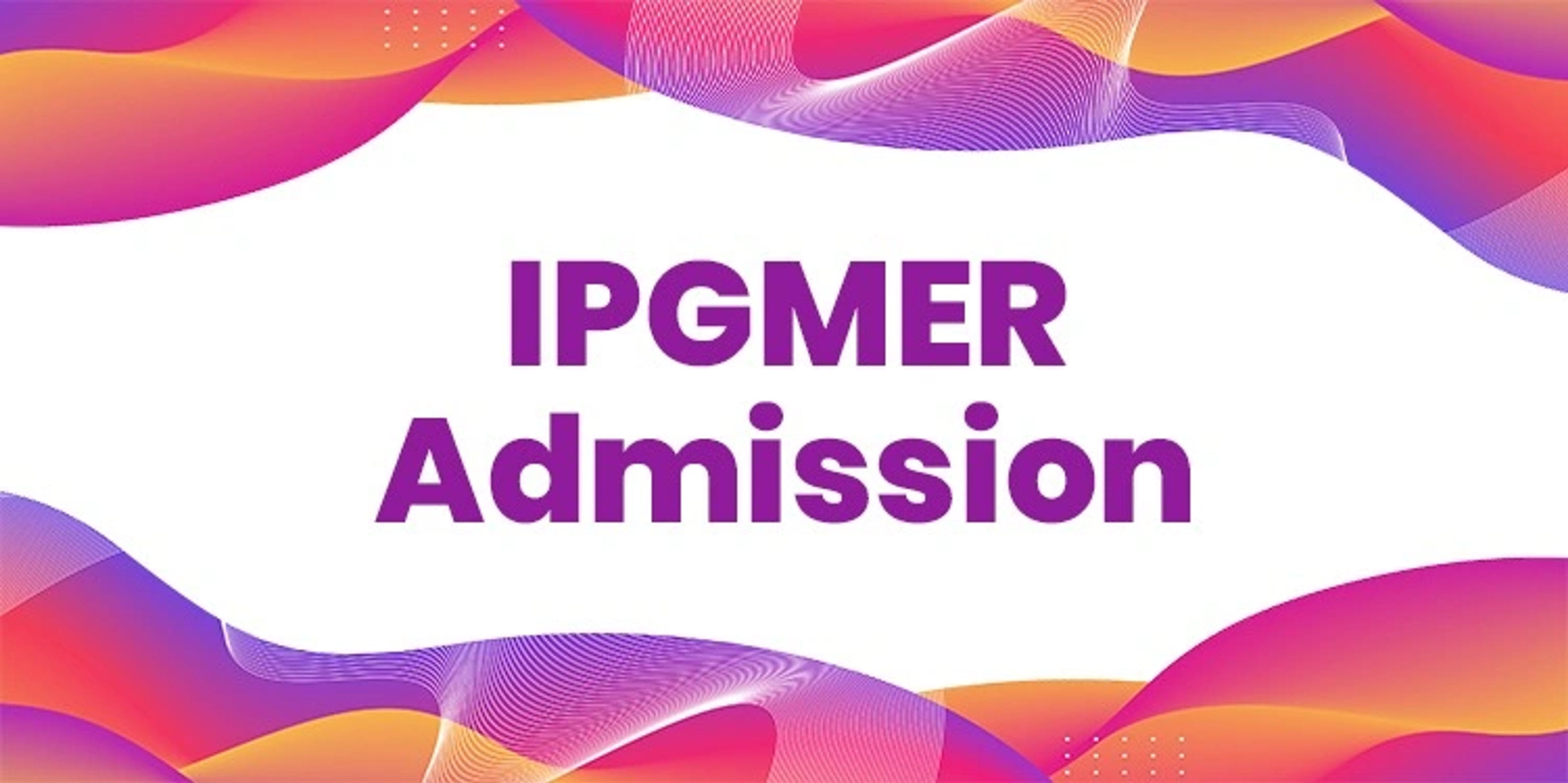 IPGMER Admission