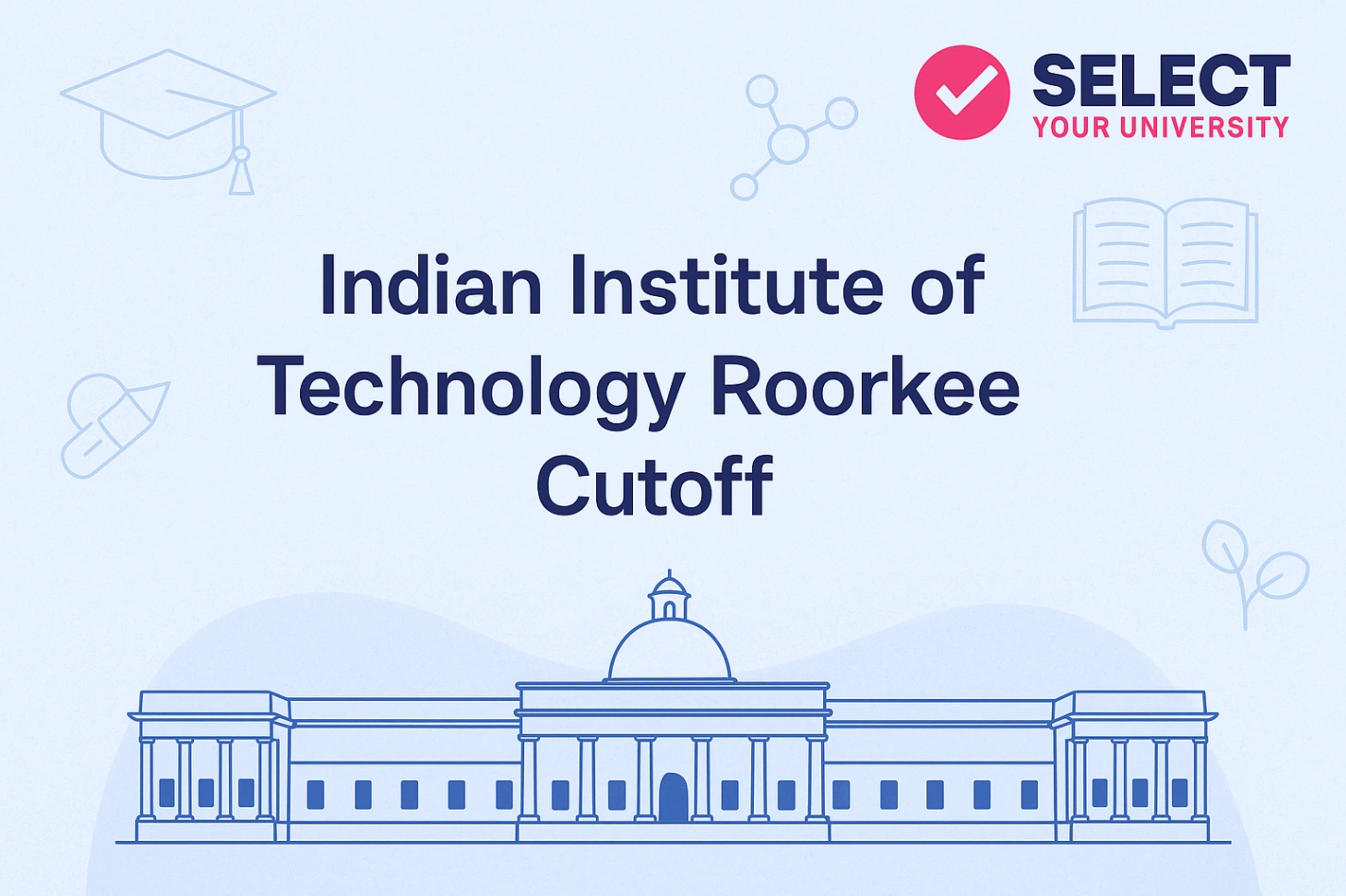 Indian Institute of Technology Roorkee Cutoff 