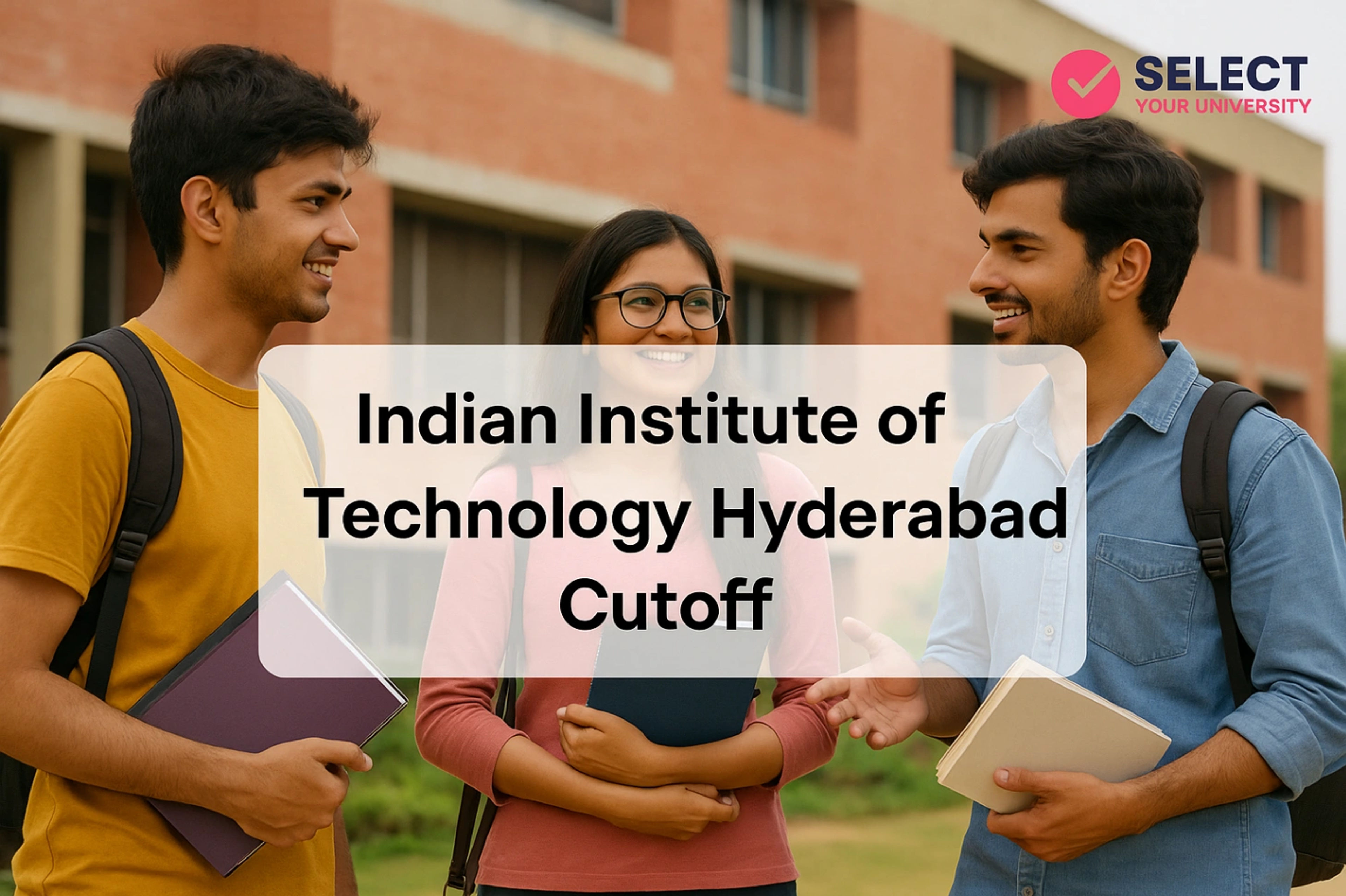 Indian Institute of Technology, Hyderabad Cutoff
