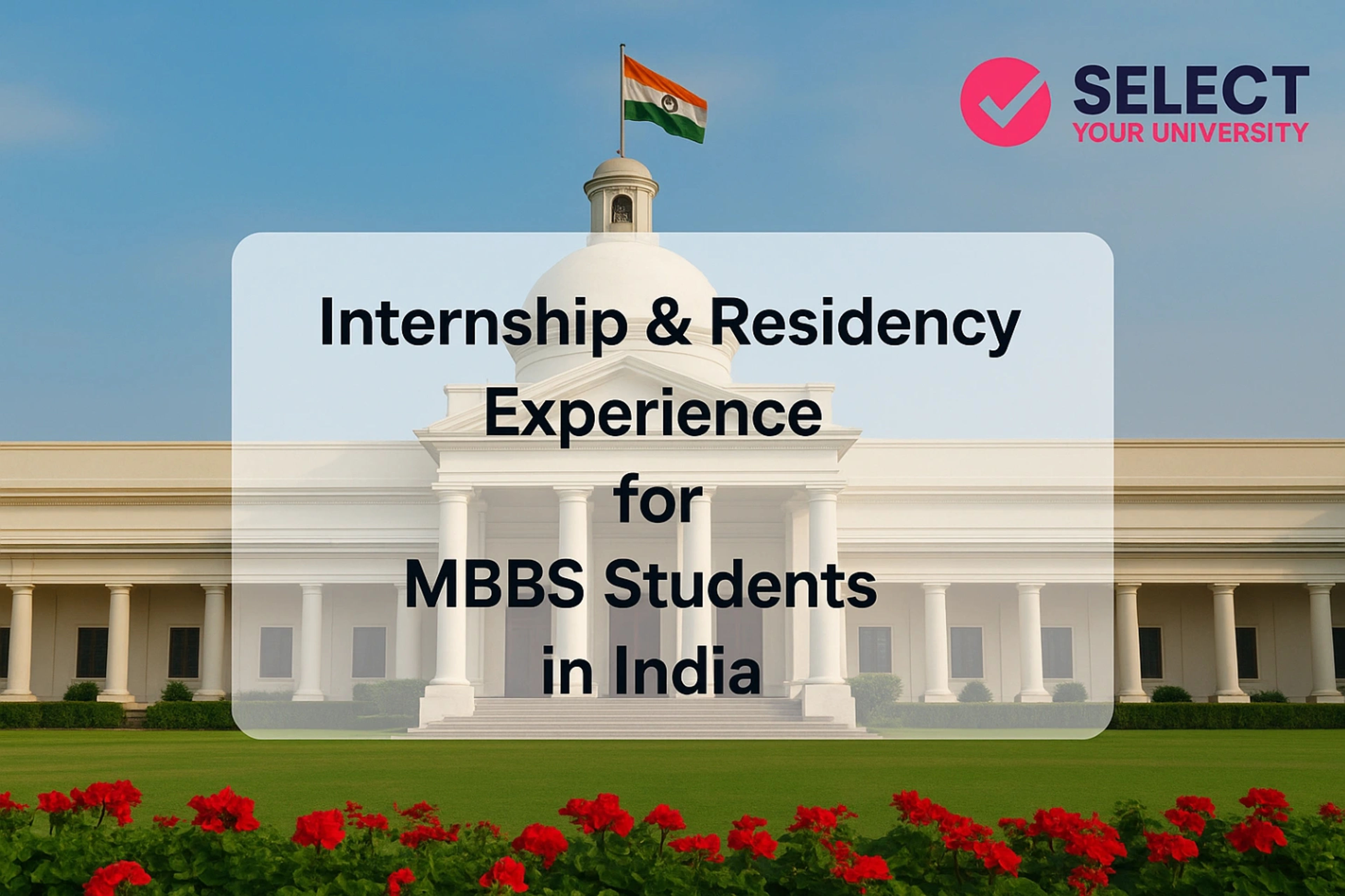 Internship & Residency Experience for MBBS Students in India