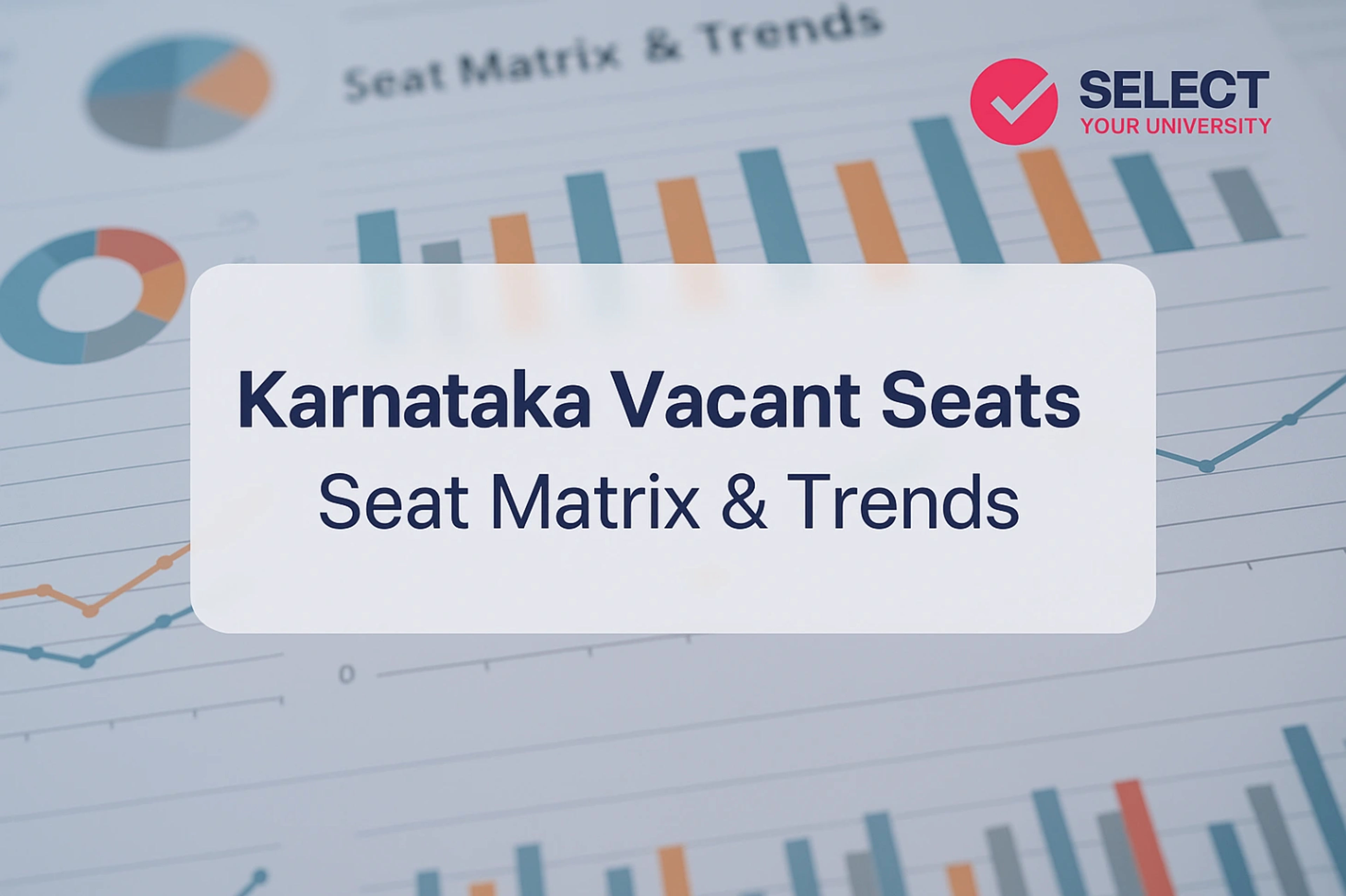 Karnataka Vacant Seats 2025: Seat Matrix & Trends