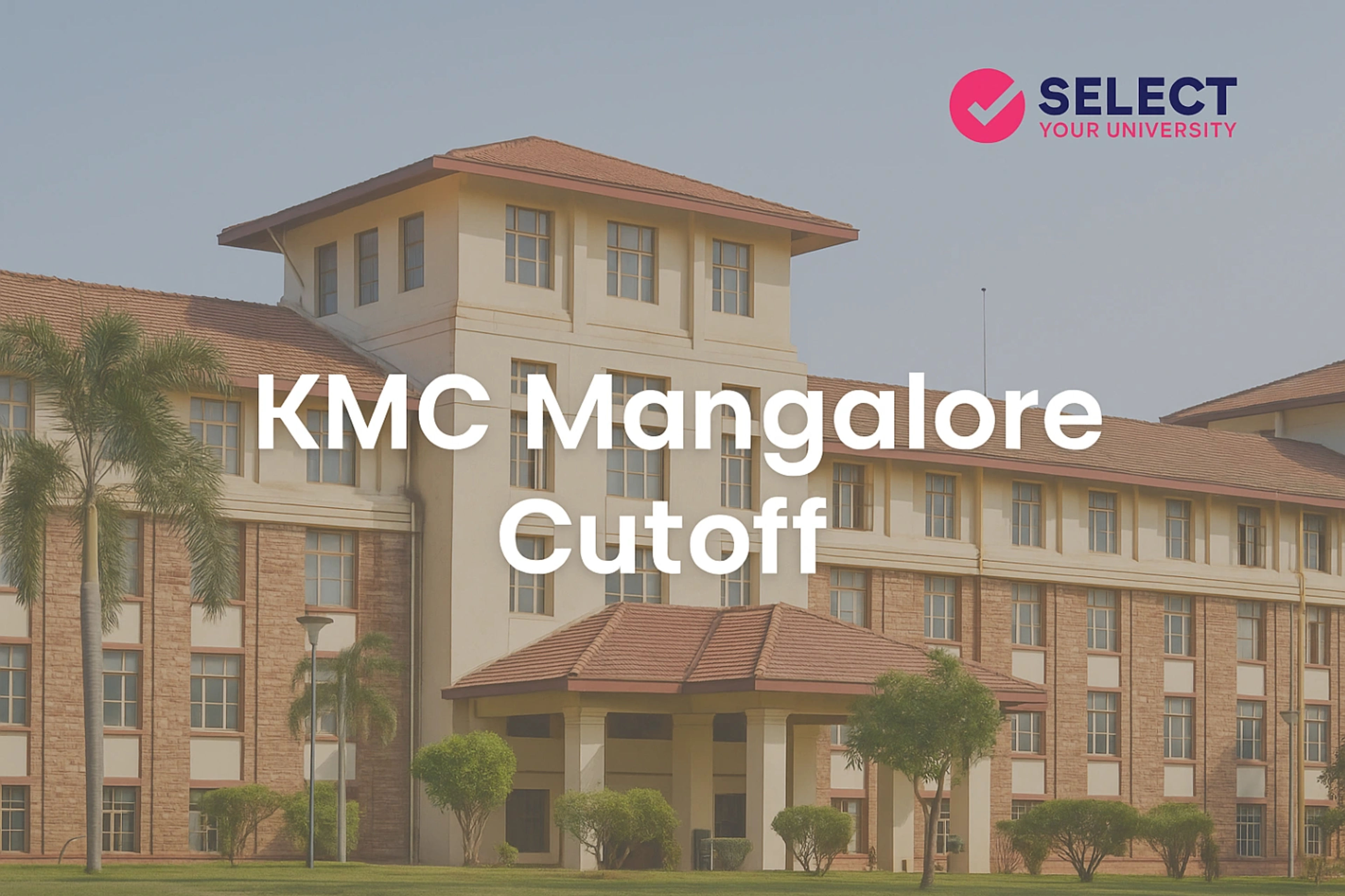 Kasturba Medical College Cutoff 2025