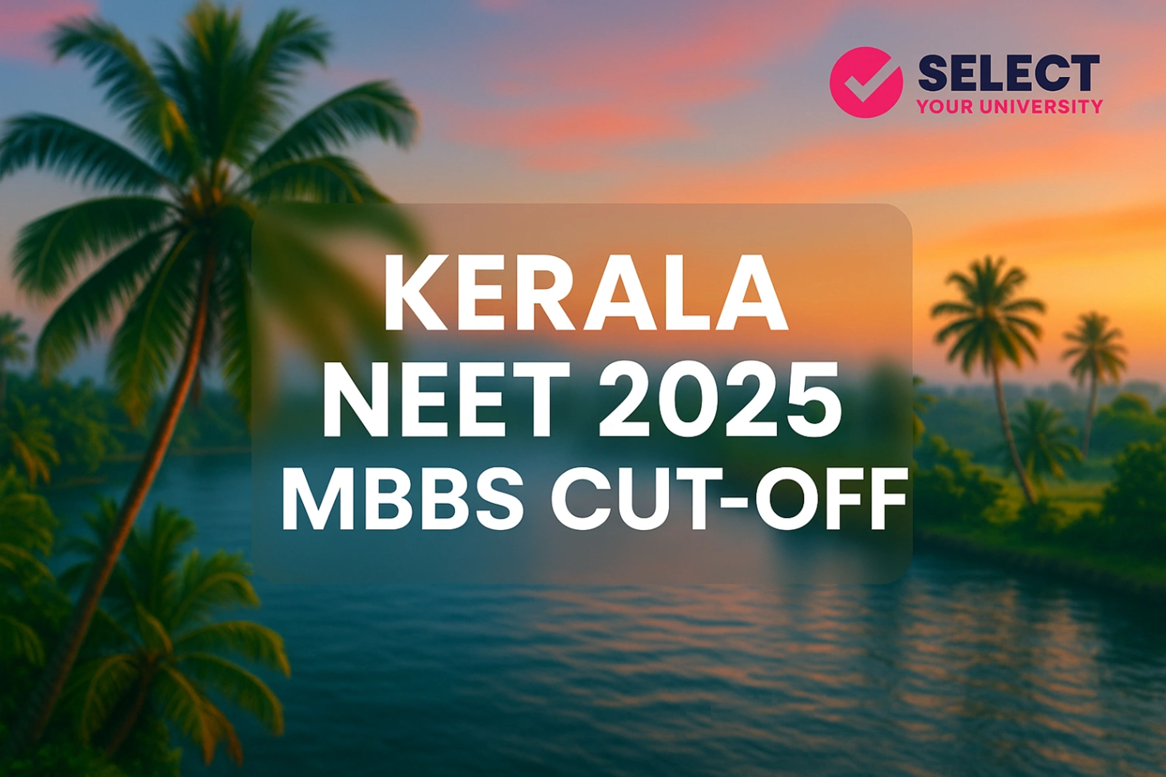 Kerala NEET 2025 MBBS Cut-Off