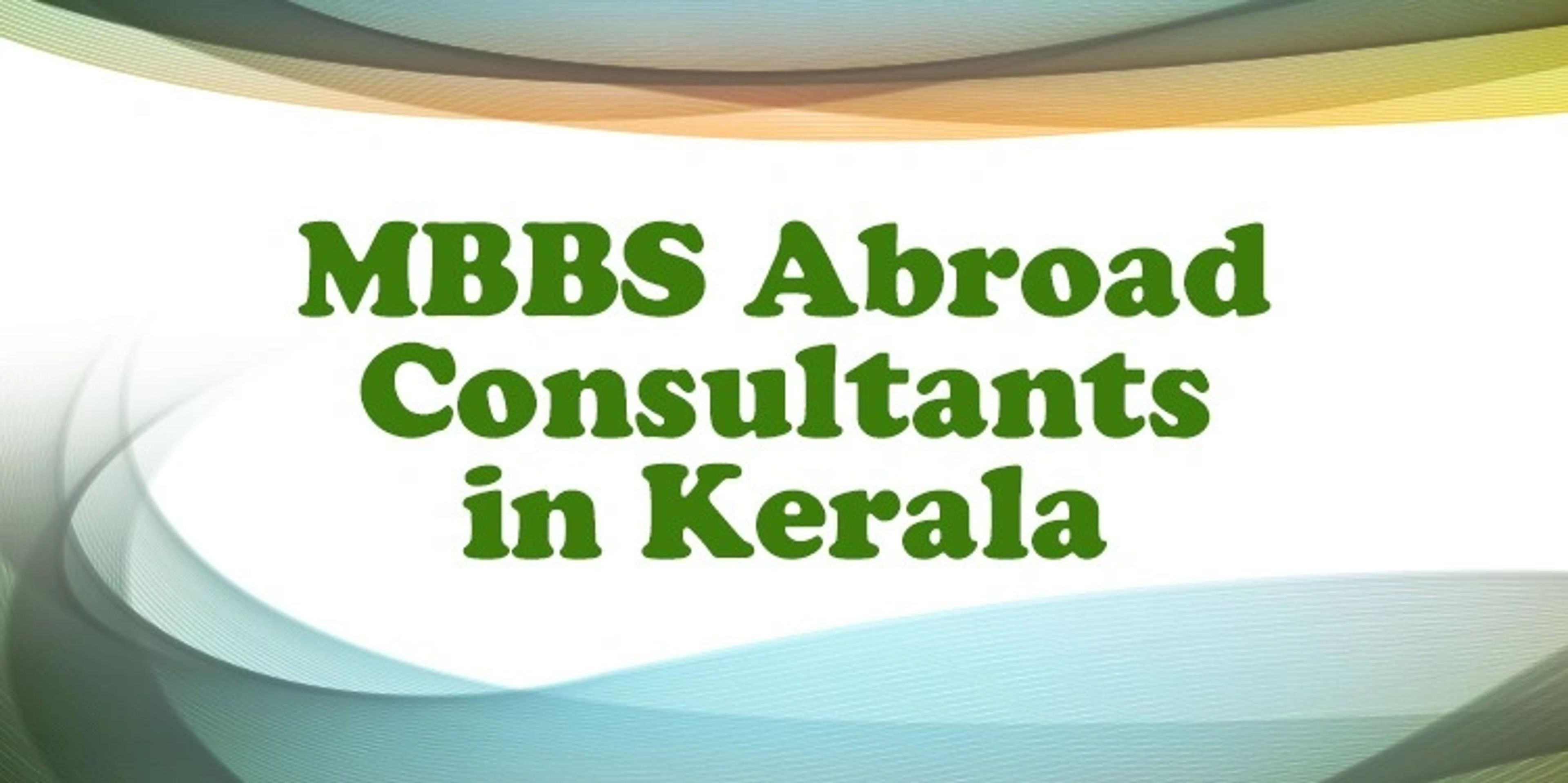 MBBS Abroad Consultants in Kerala