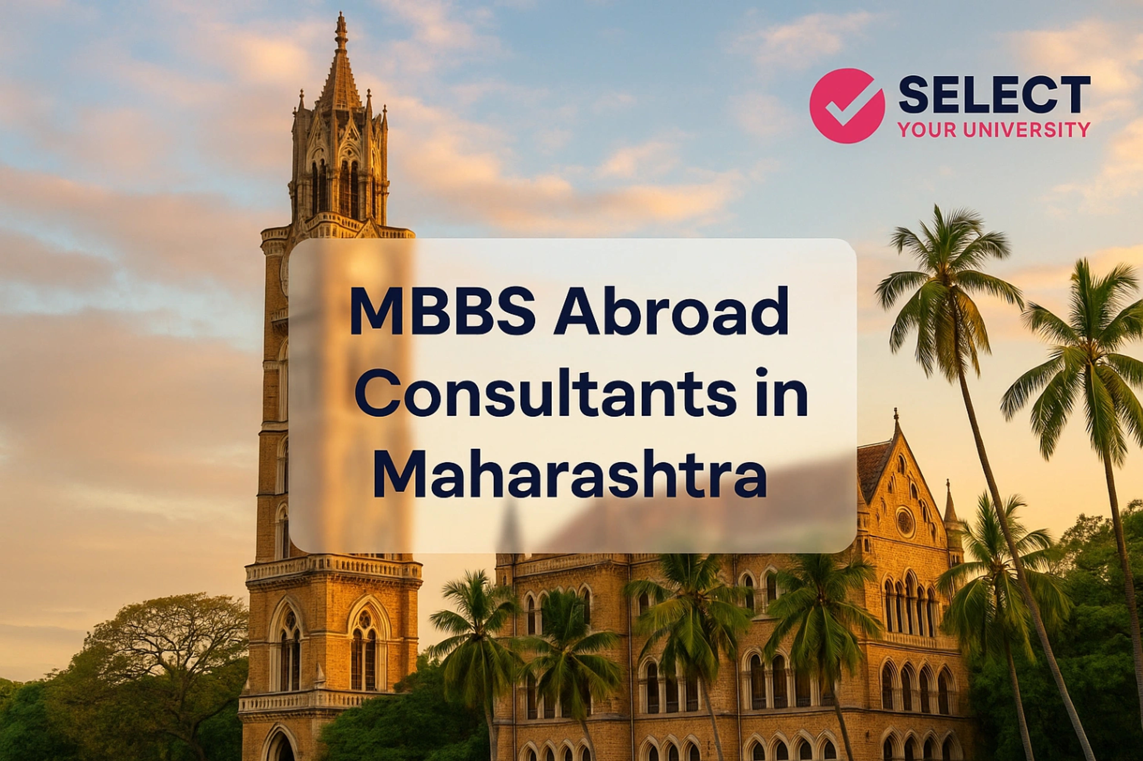 MBBS Abroad Consultants in Maharashtra