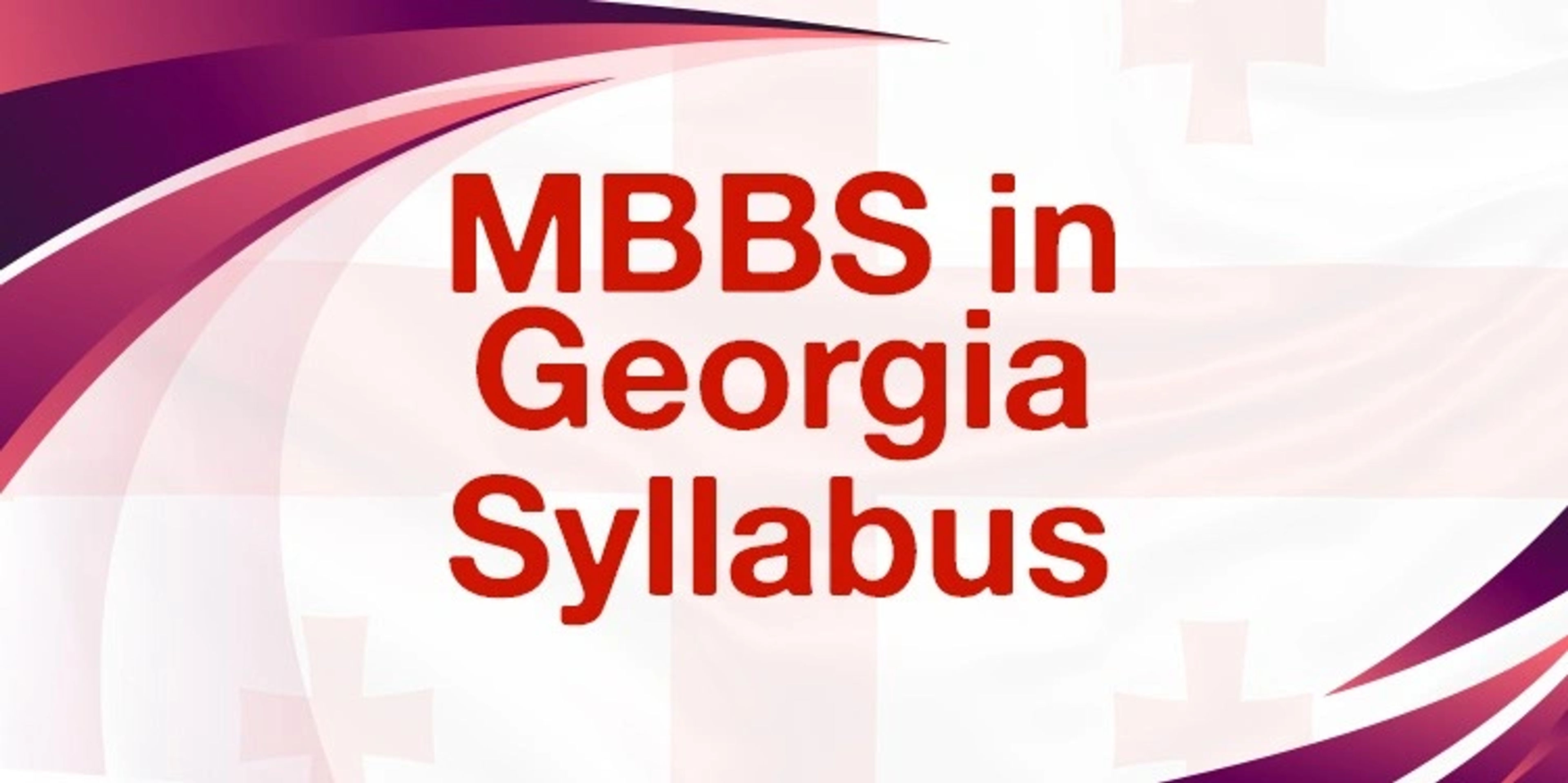 MBBS Syllabus in Georgia 2025