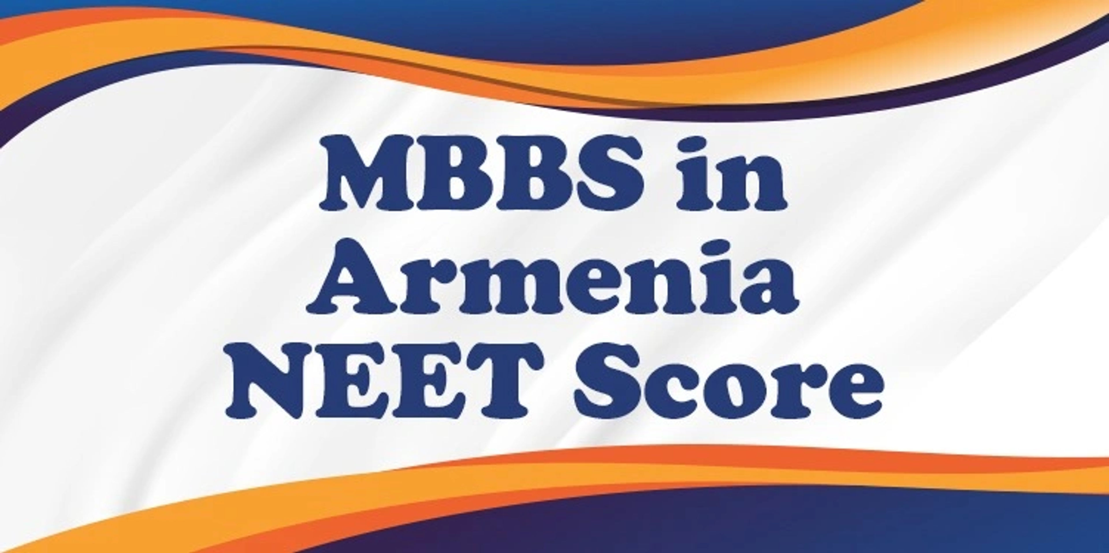 MBBS in Armenia NEET Score