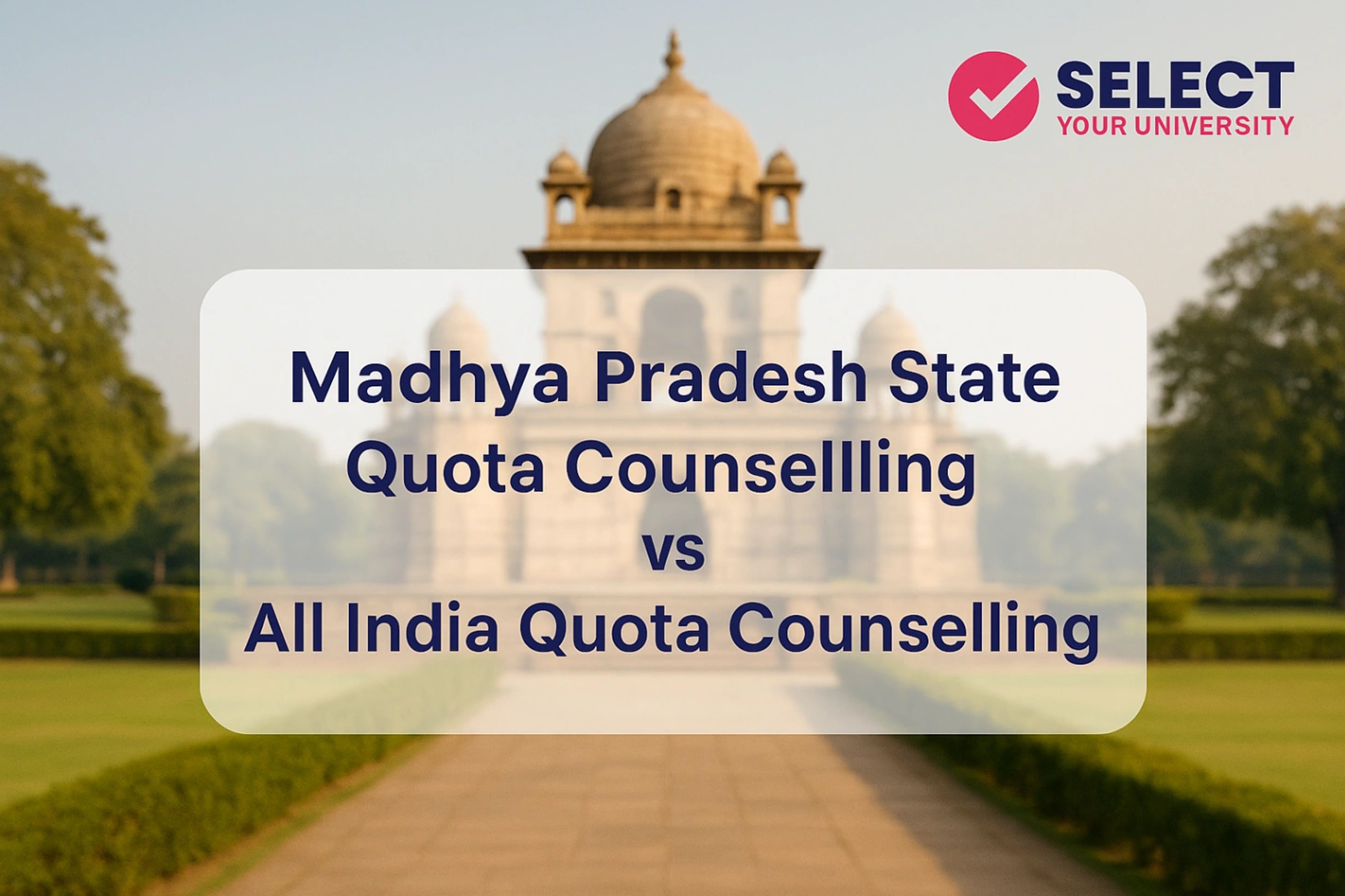 Madhya Pradesh State Quota Counselling vs All India Quota Counselling
