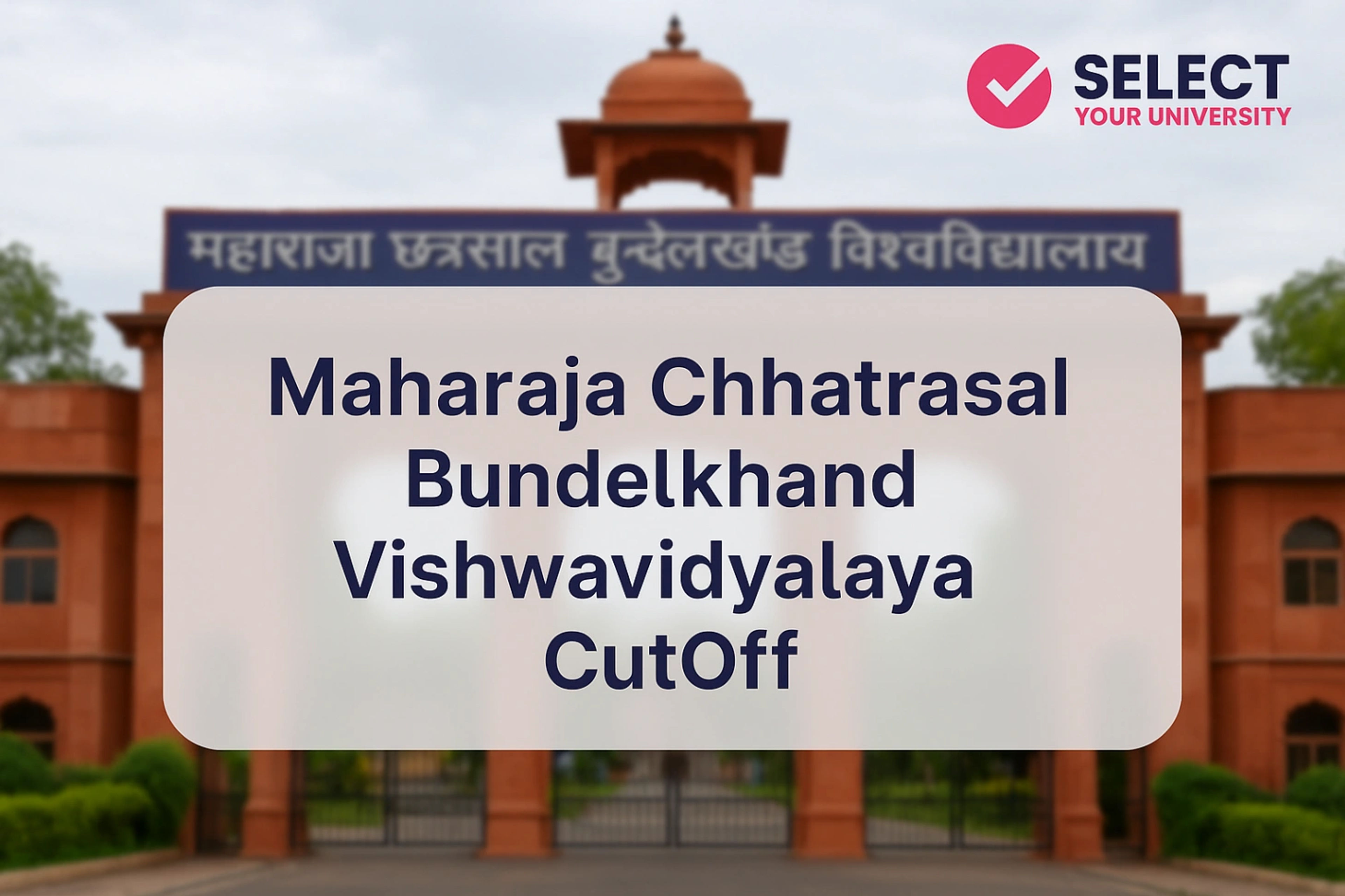 Maharaja Chhatrasal Bundelkhand Vishwavidyalaya Cutoff