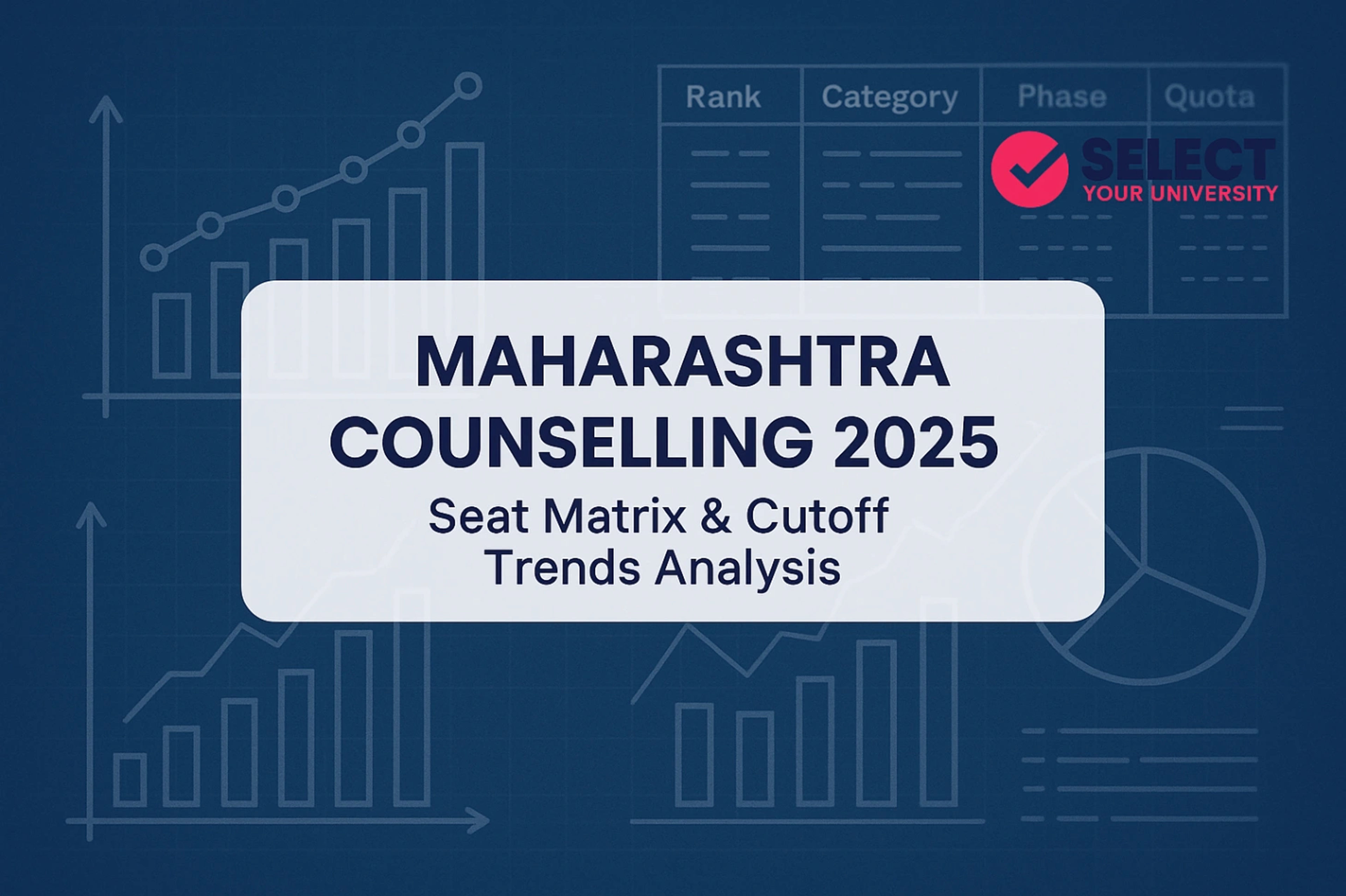 Maharashtra Counselling Seat Matrix & Cutoff Trends Analysis
