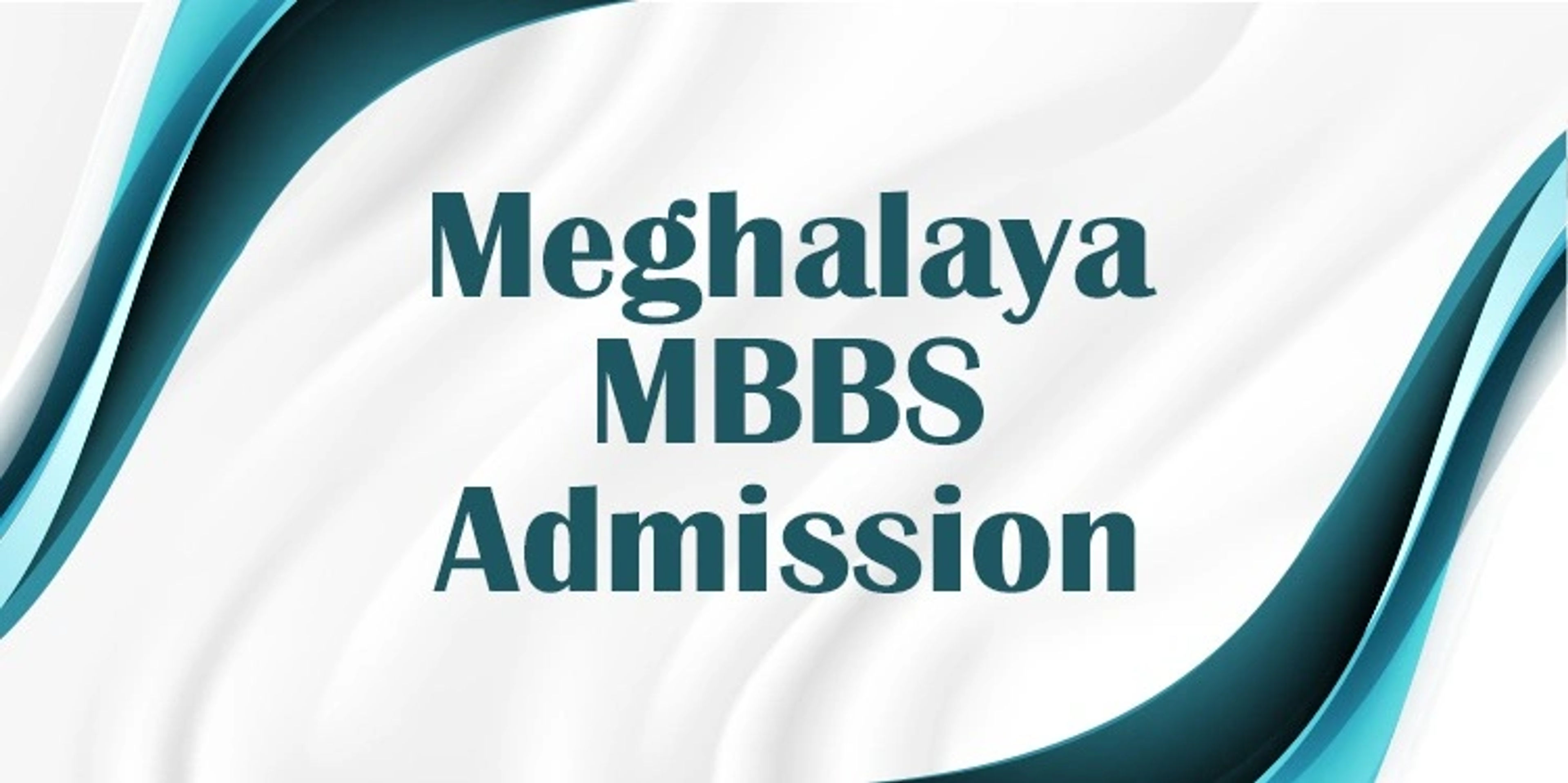 Meghalaya MBBS Admission