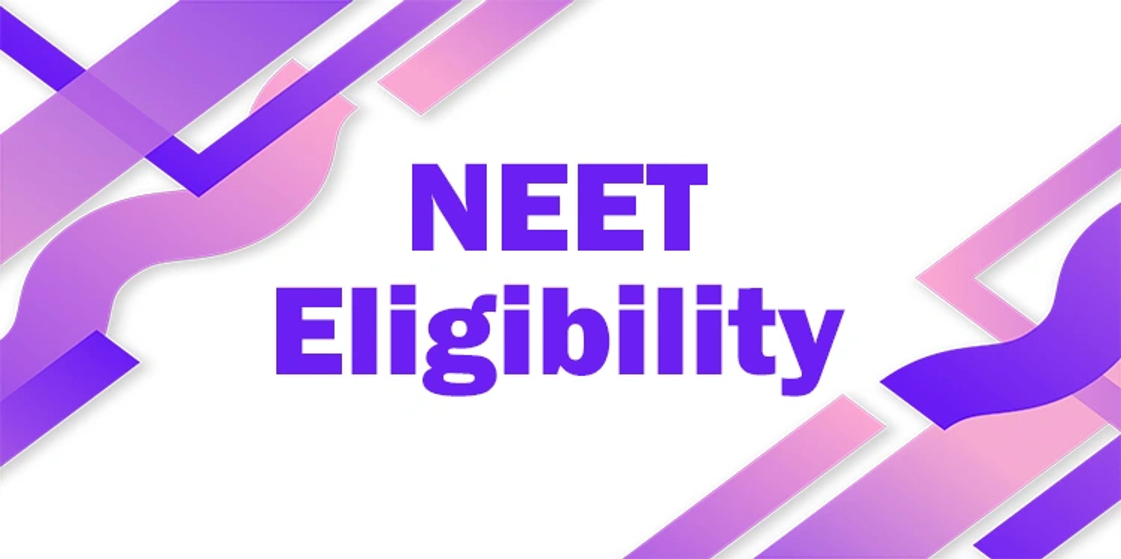 NEET Eligibility Criteria