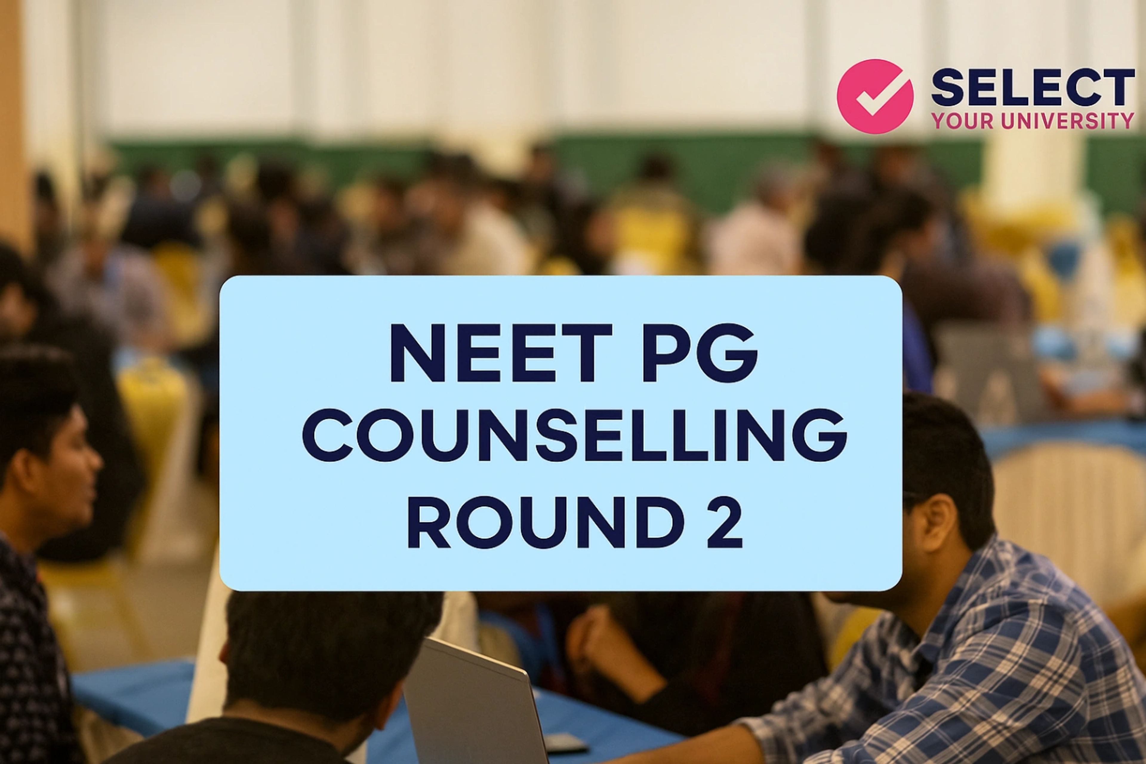 NEET PG Counselling Round 2