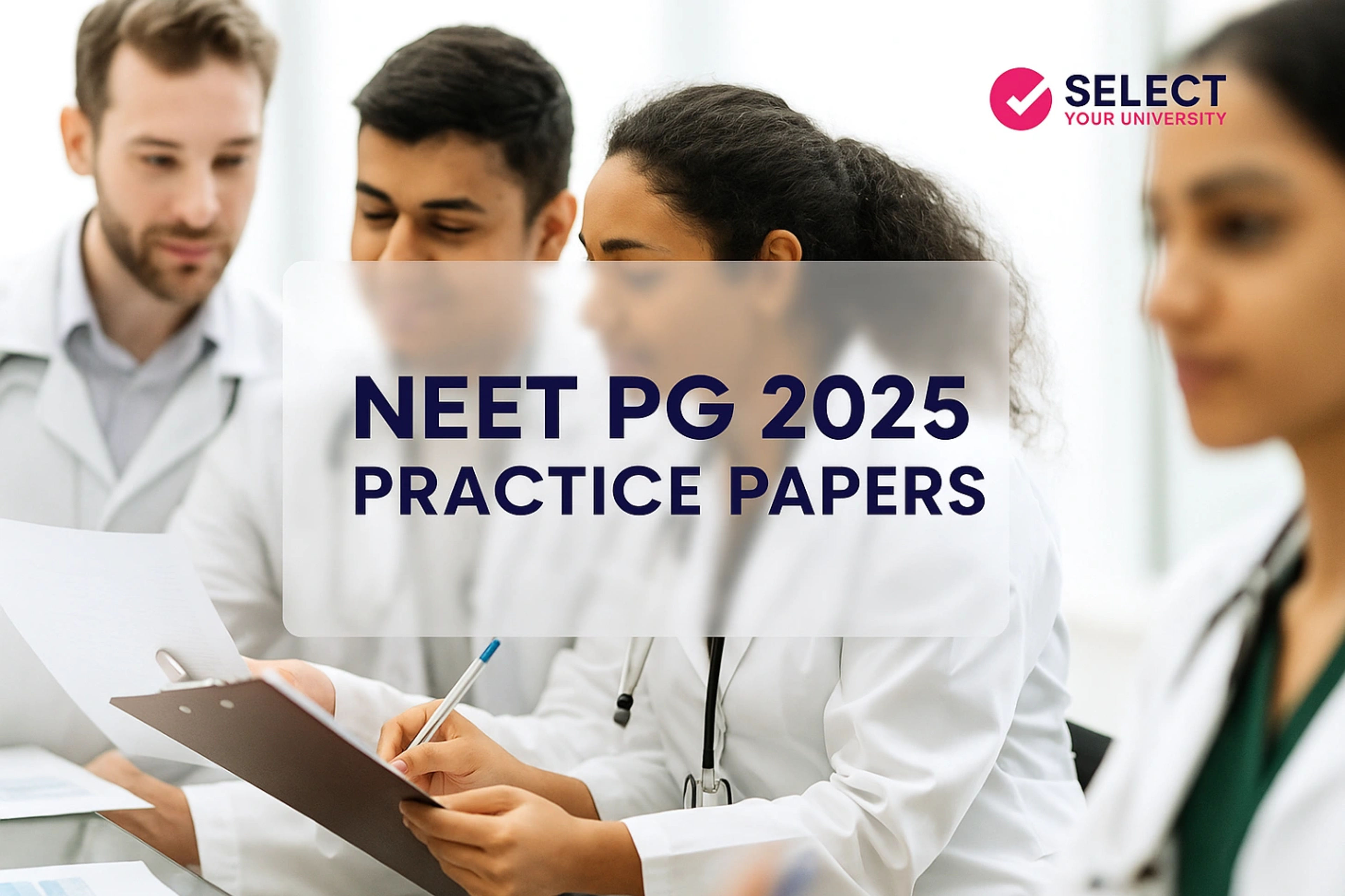 NEET Pg 2025 Practice Papers