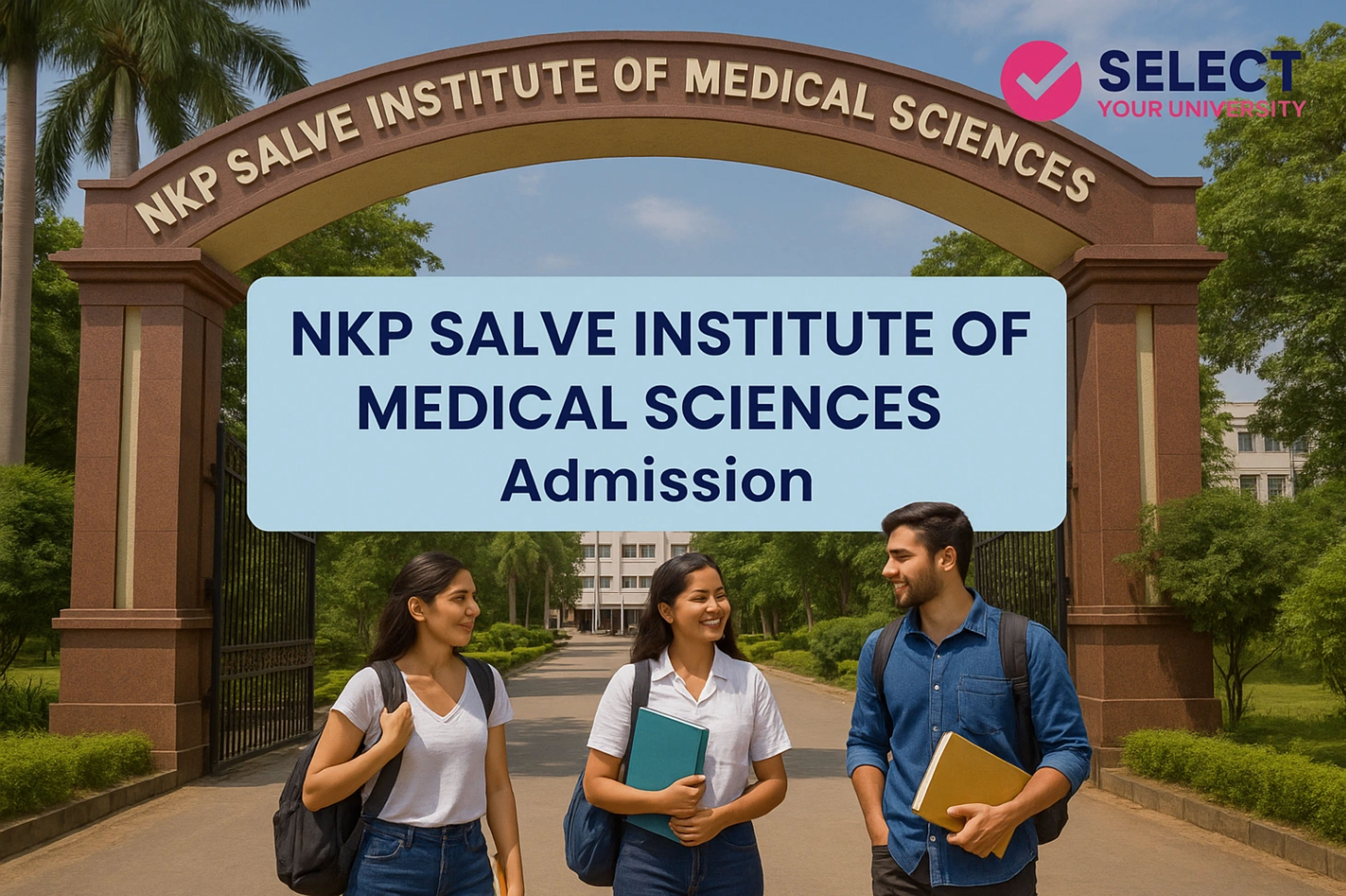 NKP Salve Institute of Medical Sciences Admission