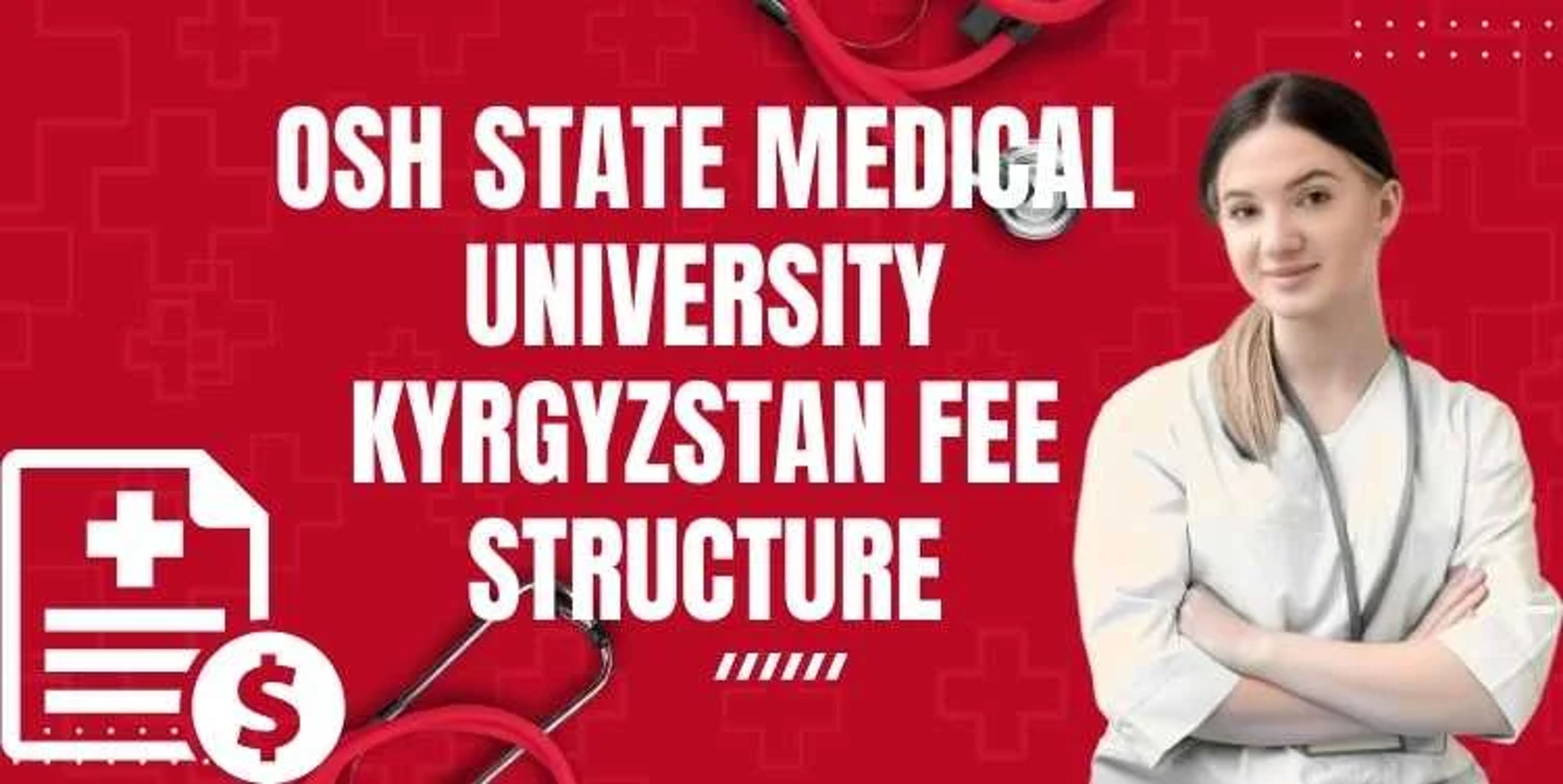 Osh State Medical University Kyrgyzstan Fee Structure