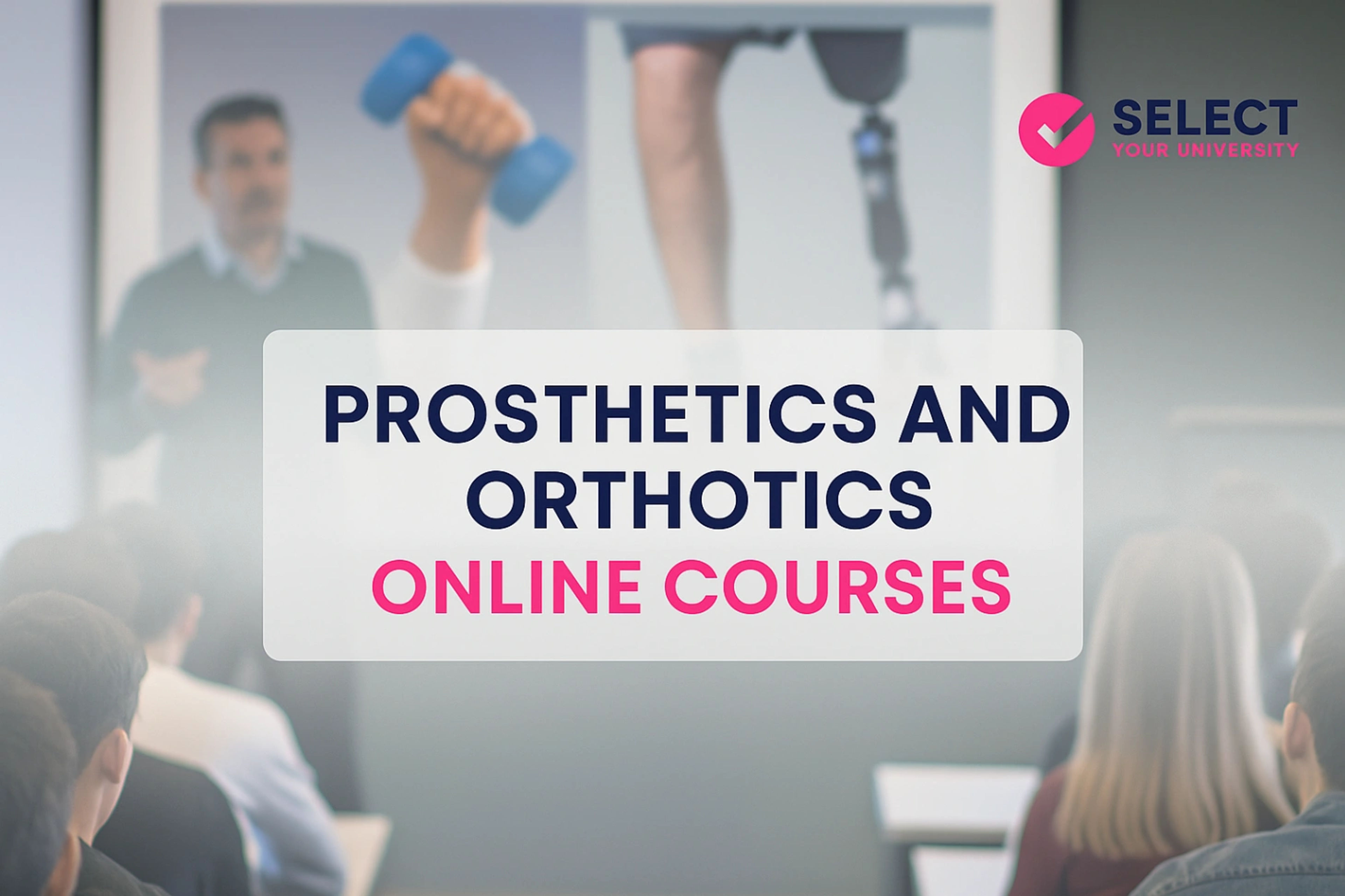 Prosthetics and Orthotics Online Courses