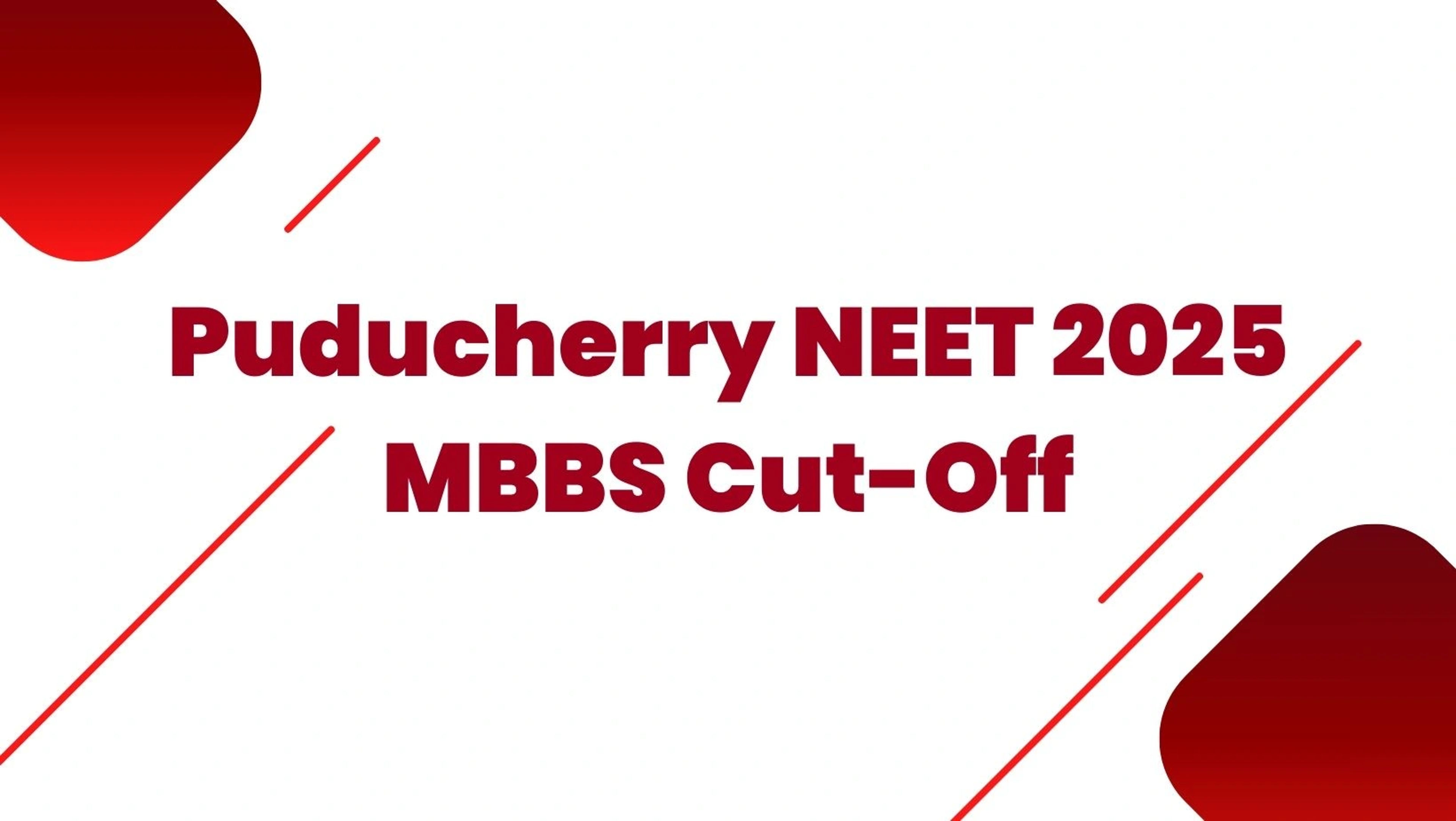 Puducherry NEET 2025 MBBS Cut-Off
