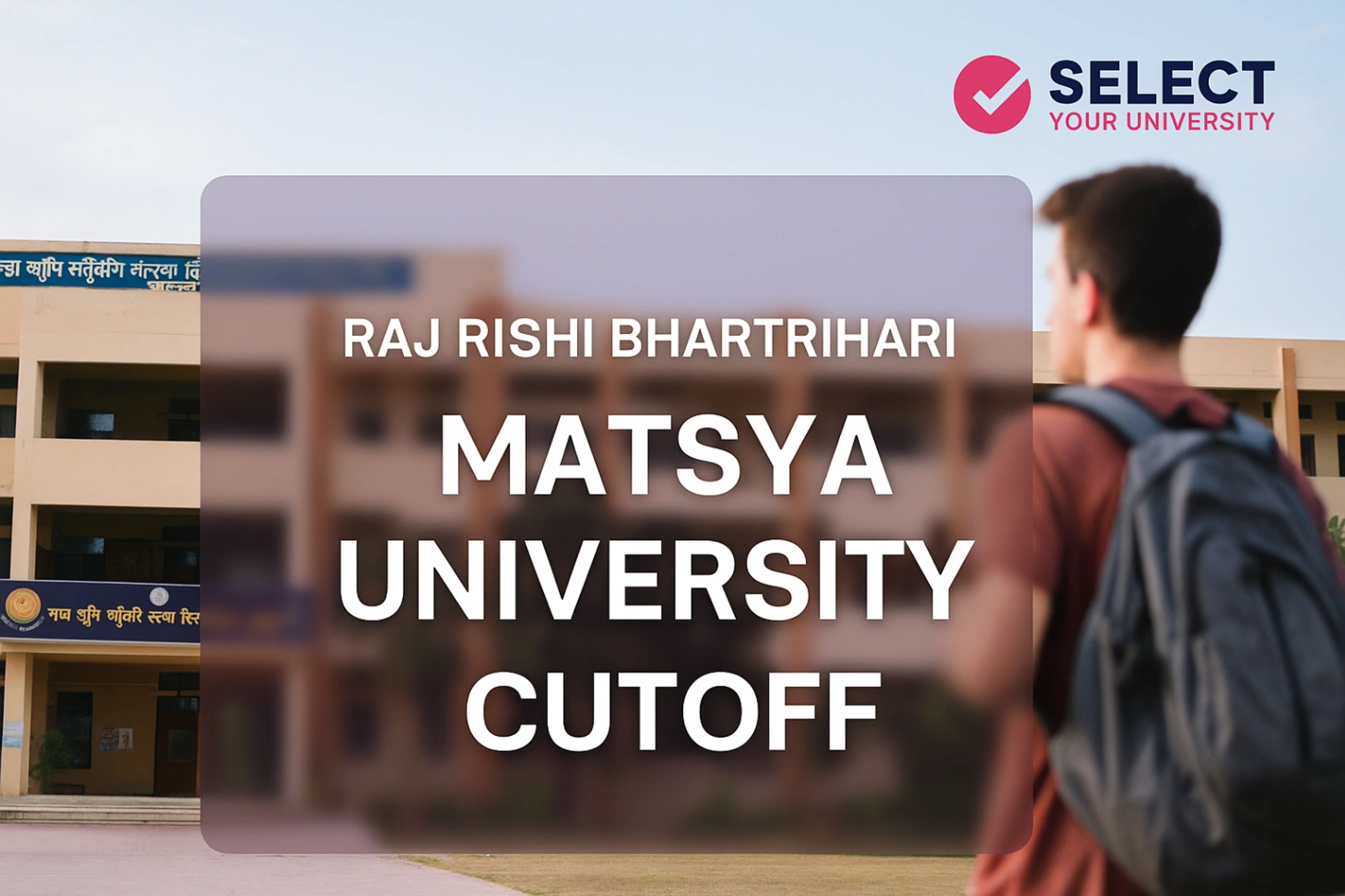 Raj Rishi Bhartrihari Matsya University CutOff