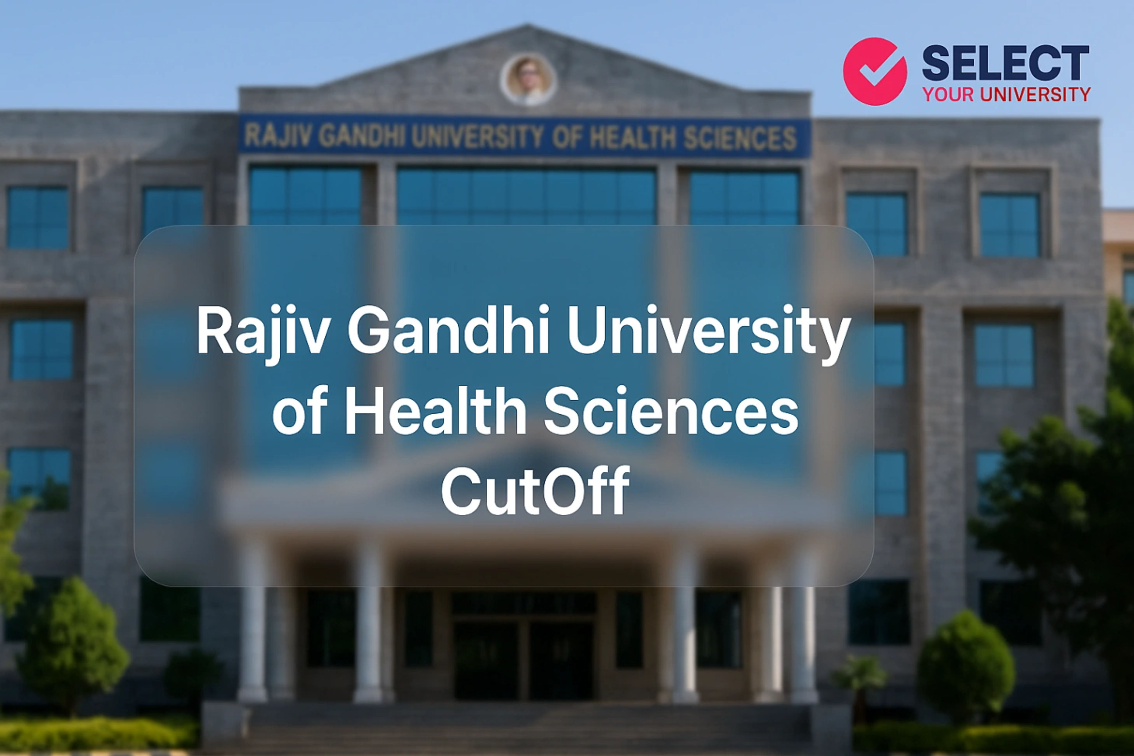 Rajiv Gandhi University of Health Sciences CutOff