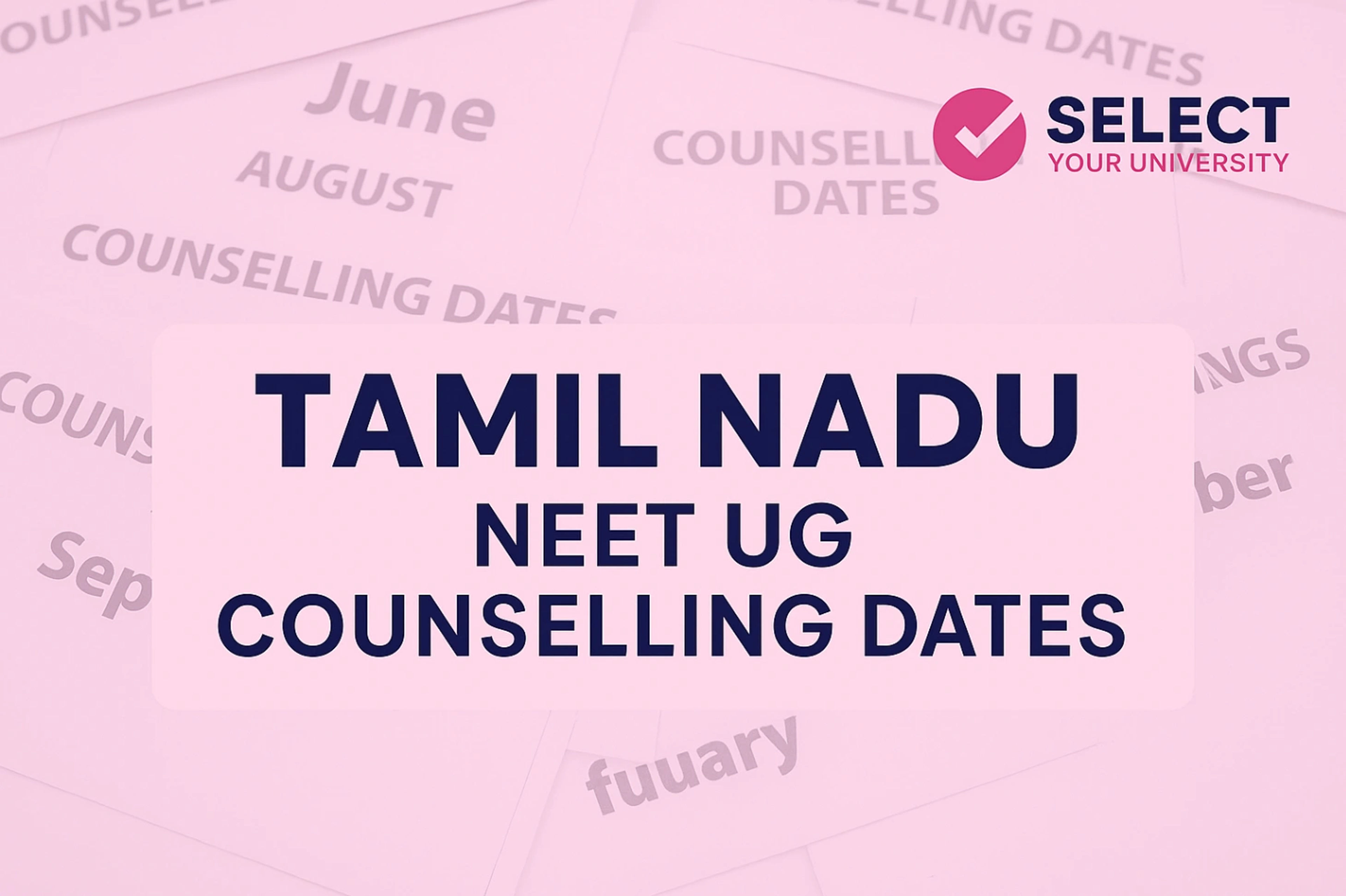 Tamil Nadu NEET UG Counselling 2025 Dates